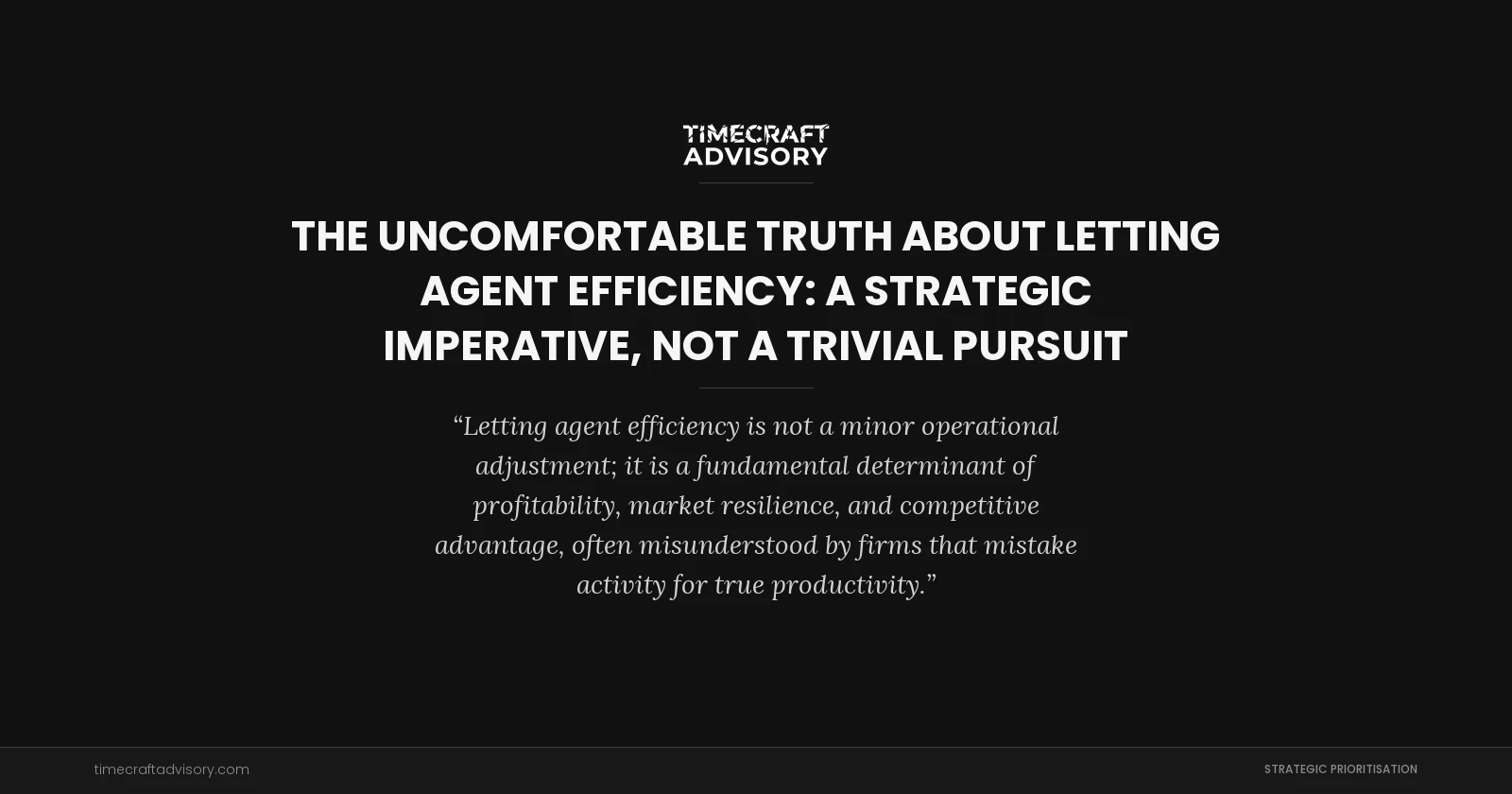 The Uncomfortable Truth About Letting Agent Efficiency: A Strategic Imperative, Not a Trivial Pursuit