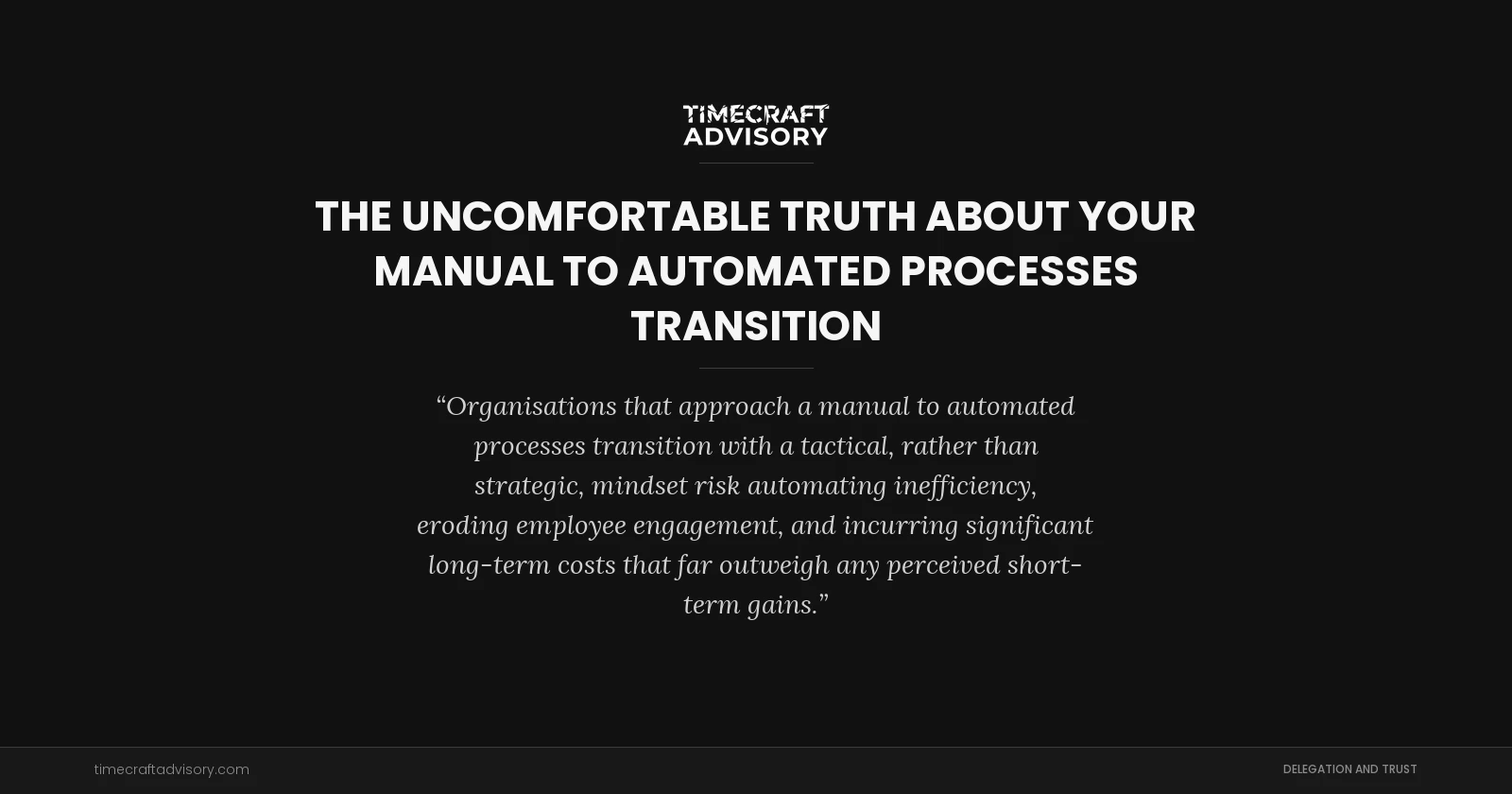 The Uncomfortable Truth About Your Manual to Automated Processes Transition