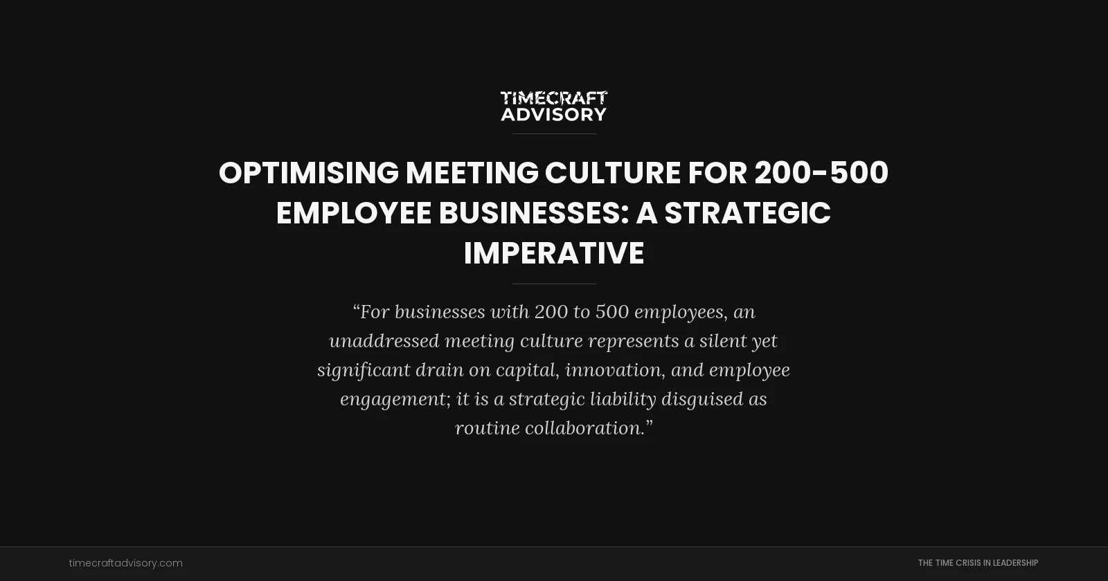 Optimising Meeting Culture for 200-500 Employee Businesses: A Strategic Imperative