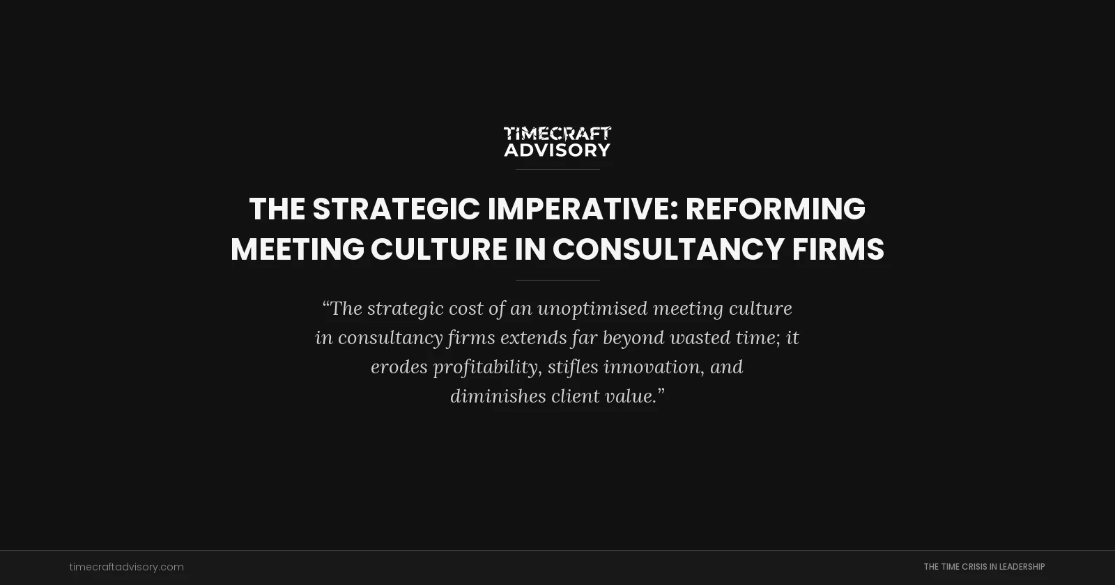 The Strategic Imperative: Reforming Meeting Culture in Consultancy Firms