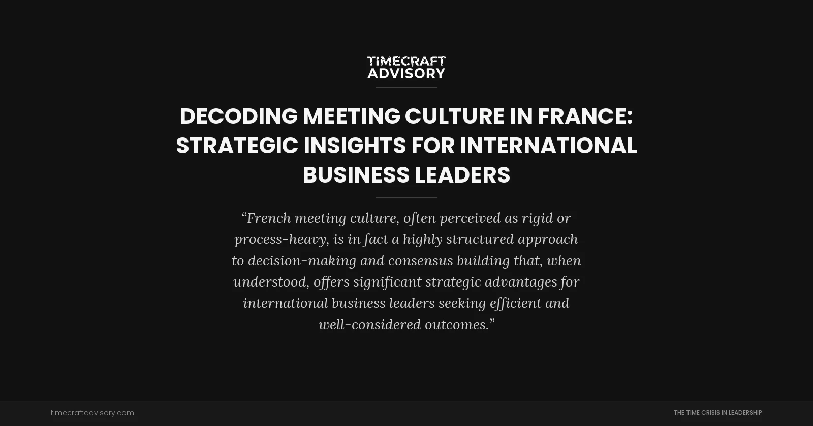 Decoding Meeting Culture in France: Strategic Insights for International Business Leaders