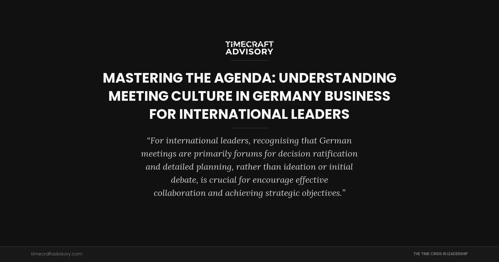 Mastering the Agenda: Understanding Meeting Culture in Germany Business for International Leaders