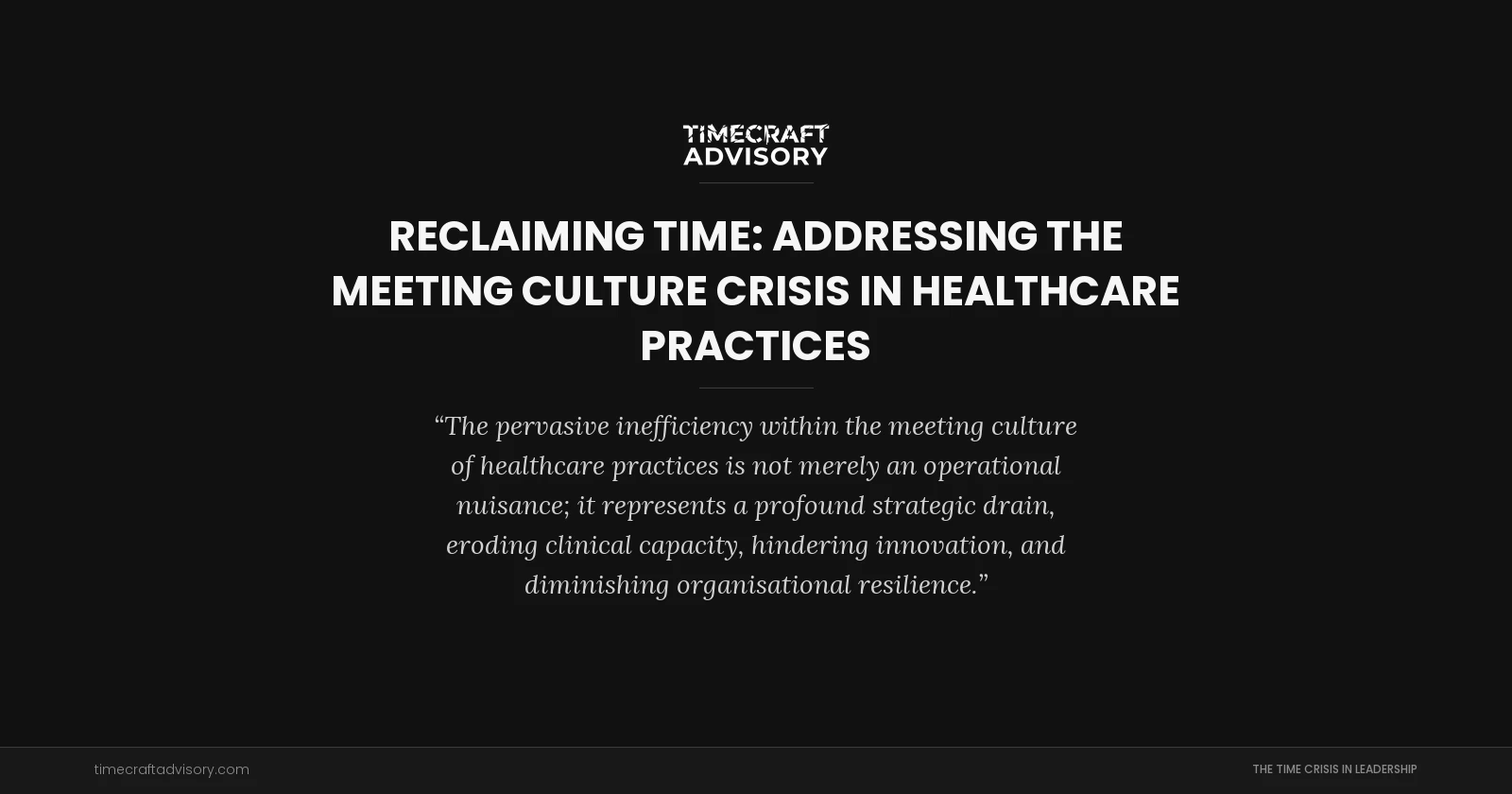 Reclaiming Time: Addressing the Meeting Culture Crisis in Healthcare Practices