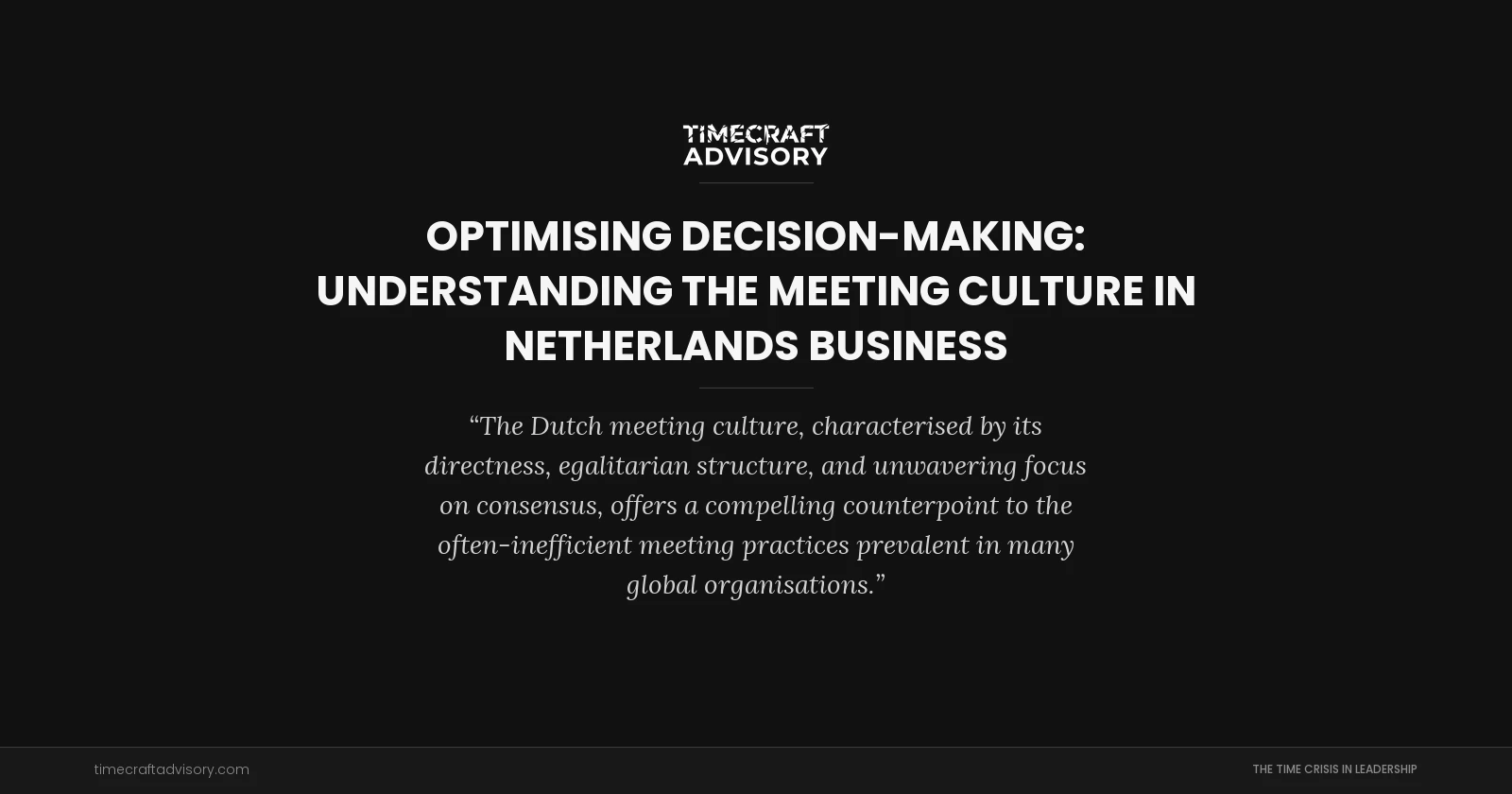 Optimising Decision-Making: Understanding the Meeting Culture in Netherlands Business