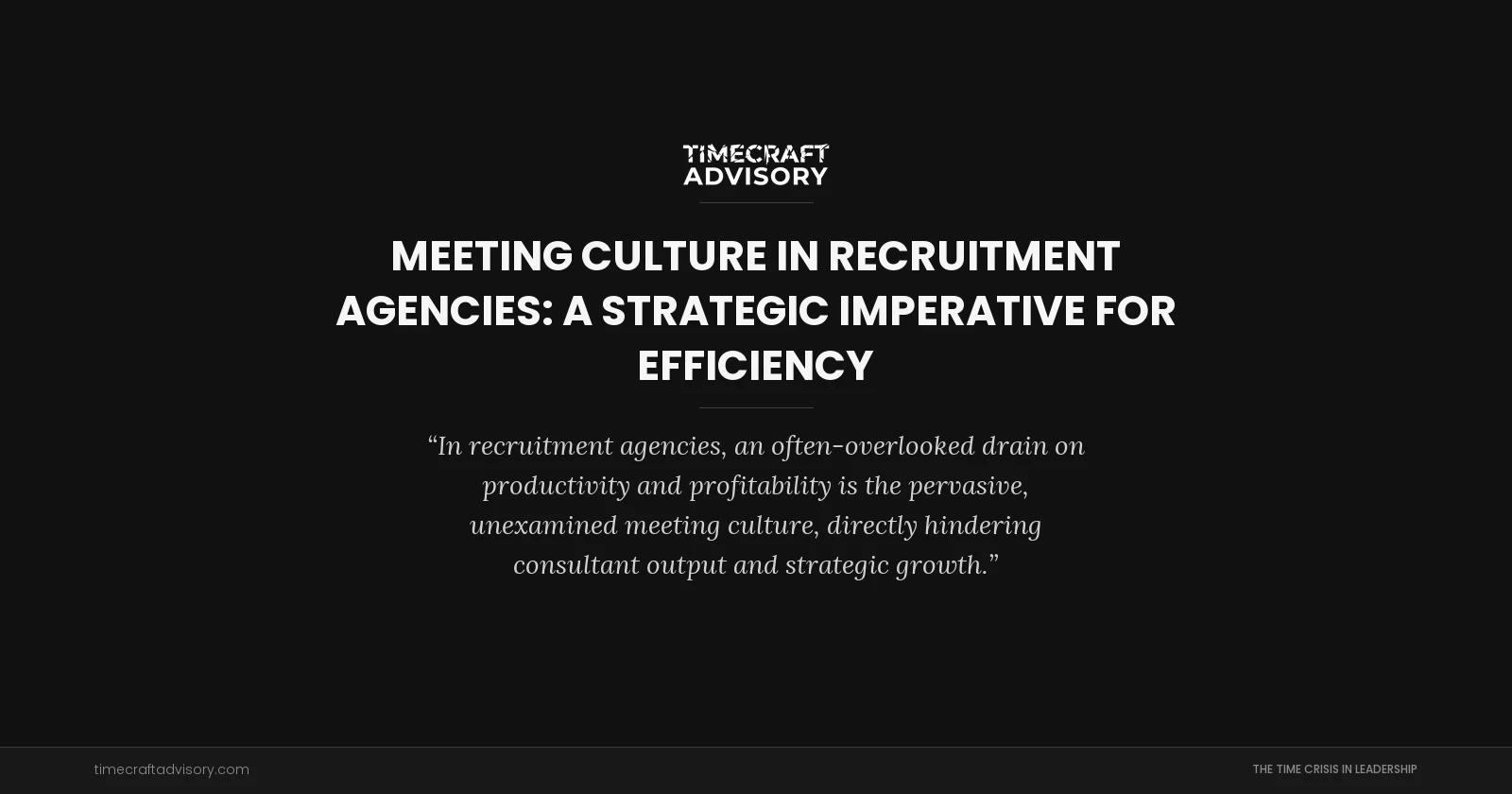 Meeting Culture in Recruitment Agencies: A Strategic Imperative for Efficiency