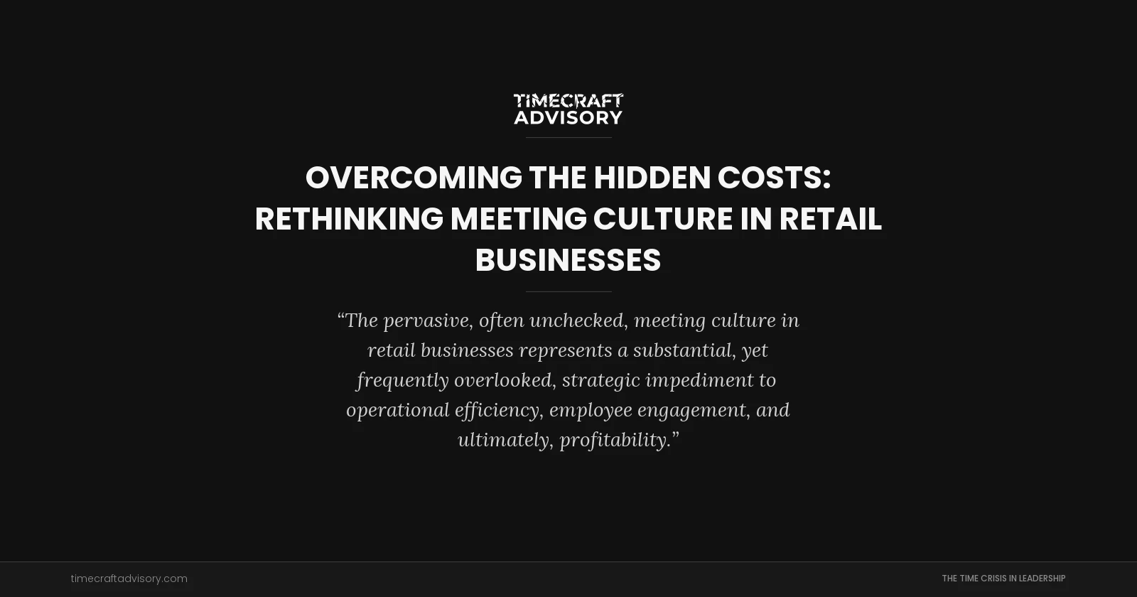 Overcoming the Hidden Costs: Rethinking Meeting Culture in Retail Businesses