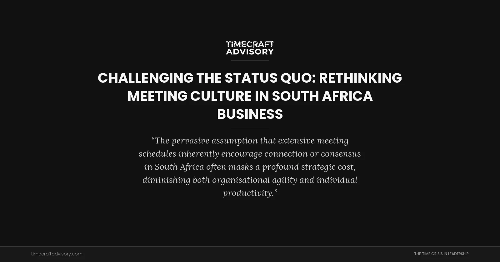 Challenging the Status Quo: Rethinking Meeting Culture in South Africa Business