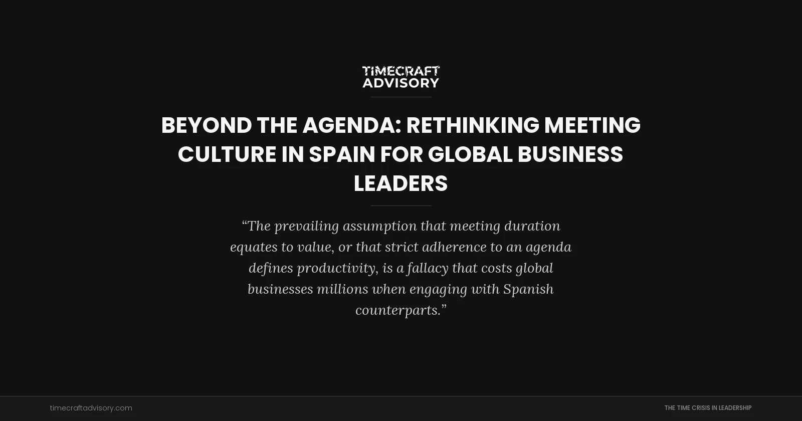 Beyond the Agenda: Rethinking Meeting Culture in Spain for Global Business Leaders