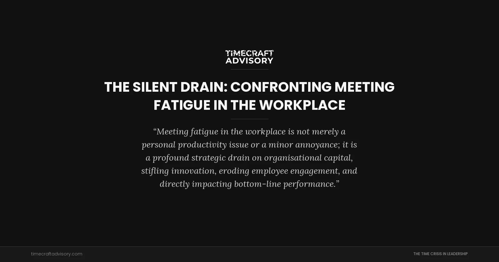 The Silent Drain: Confronting Meeting Fatigue in the Workplace