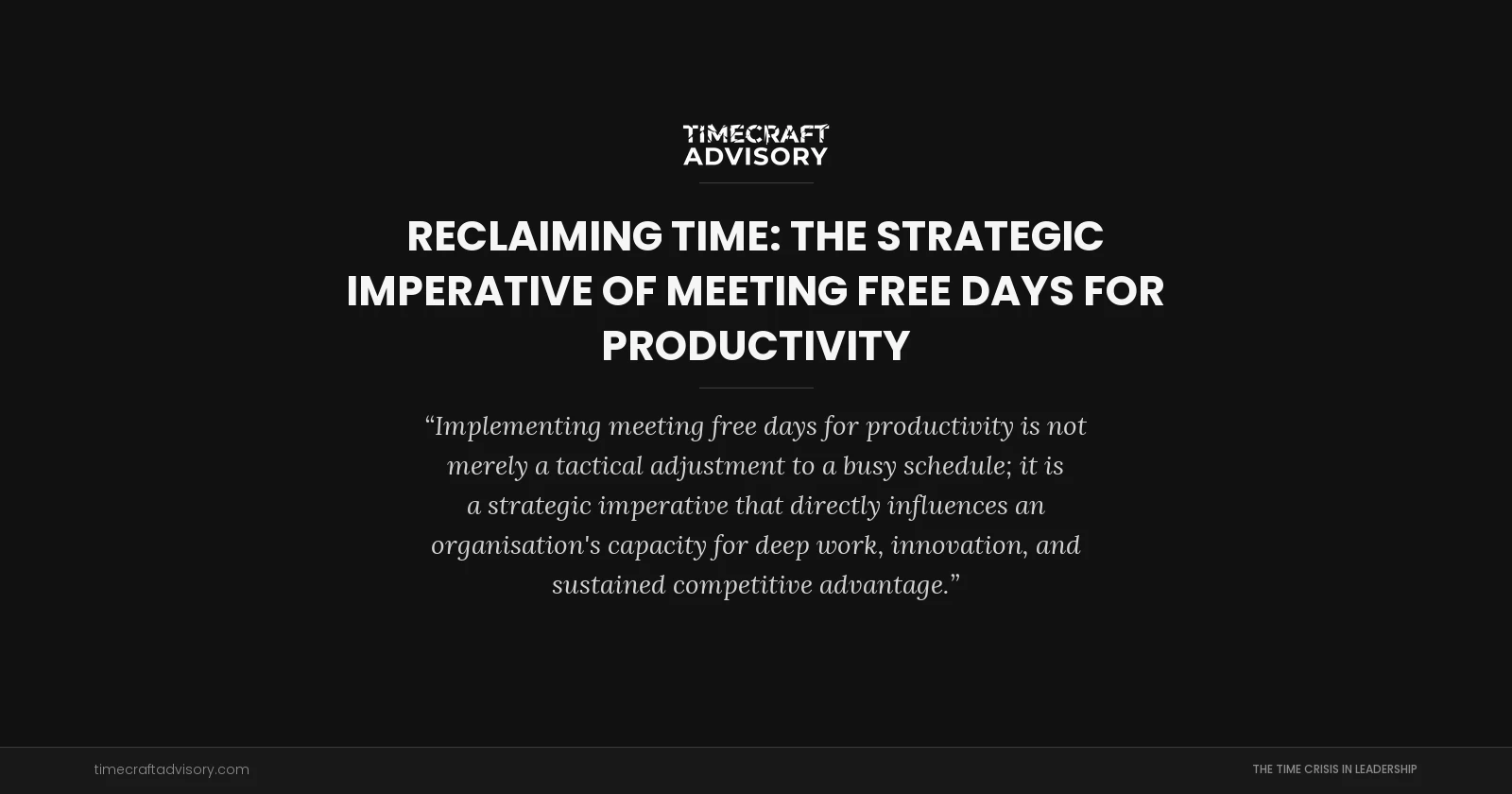 Reclaiming Time: The Strategic Imperative of Meeting Free Days for Productivity