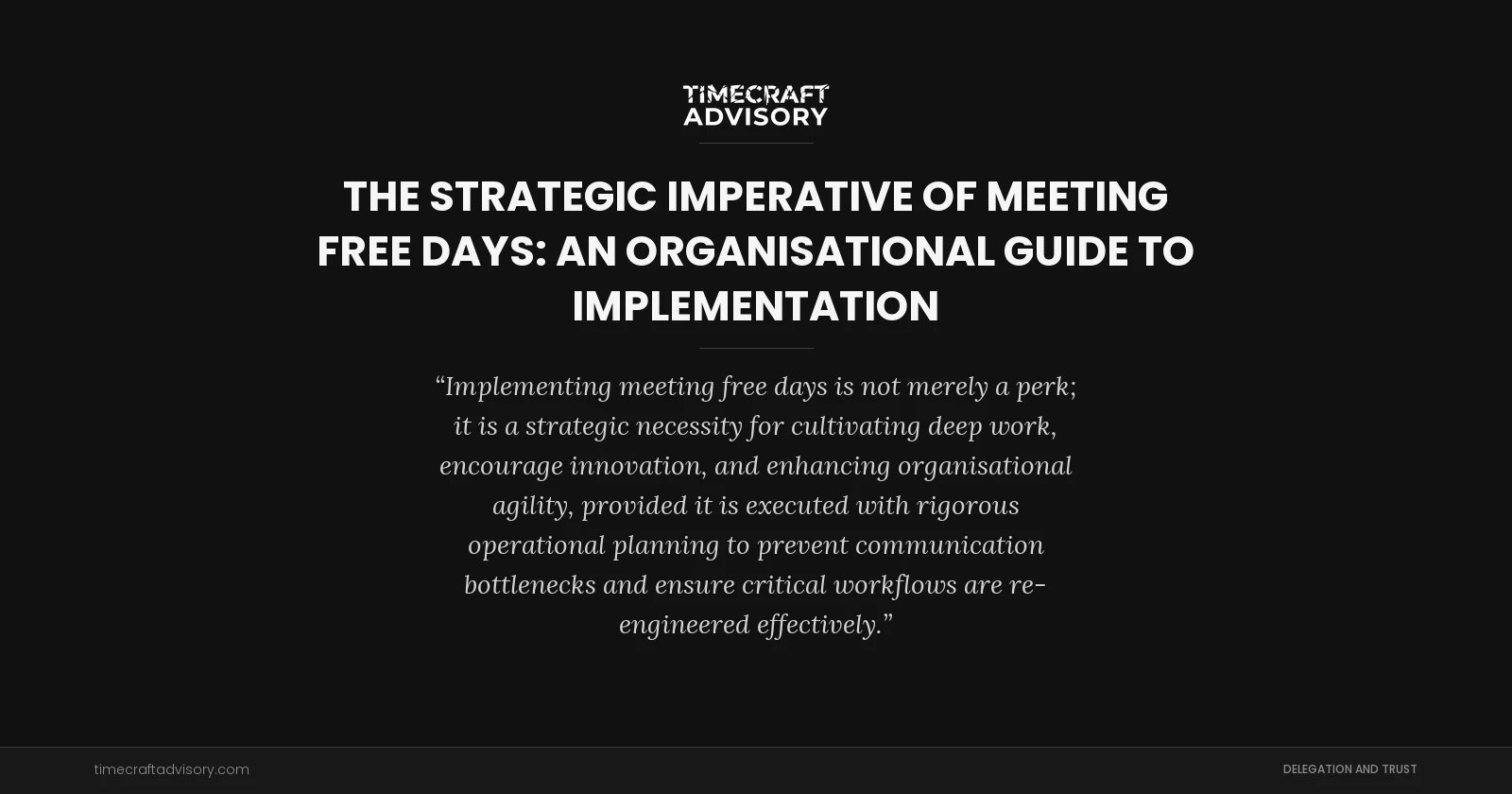 The Strategic Imperative of Meeting Free Days: An Organisational Guide to Implementation