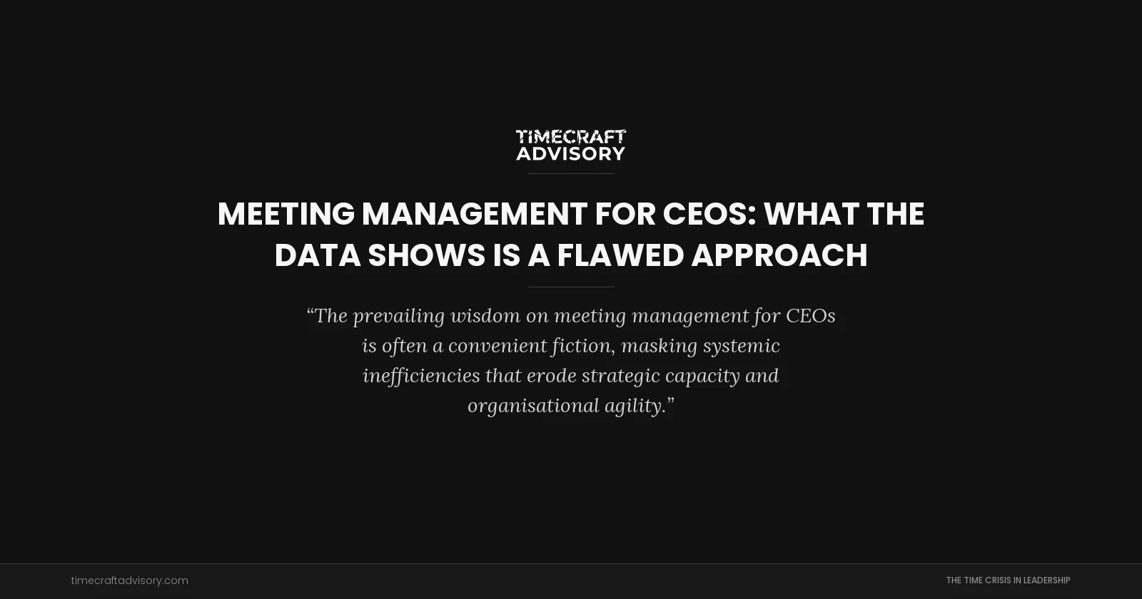 Meeting Management for CEOs: What the Data Shows is a Flawed Approach
