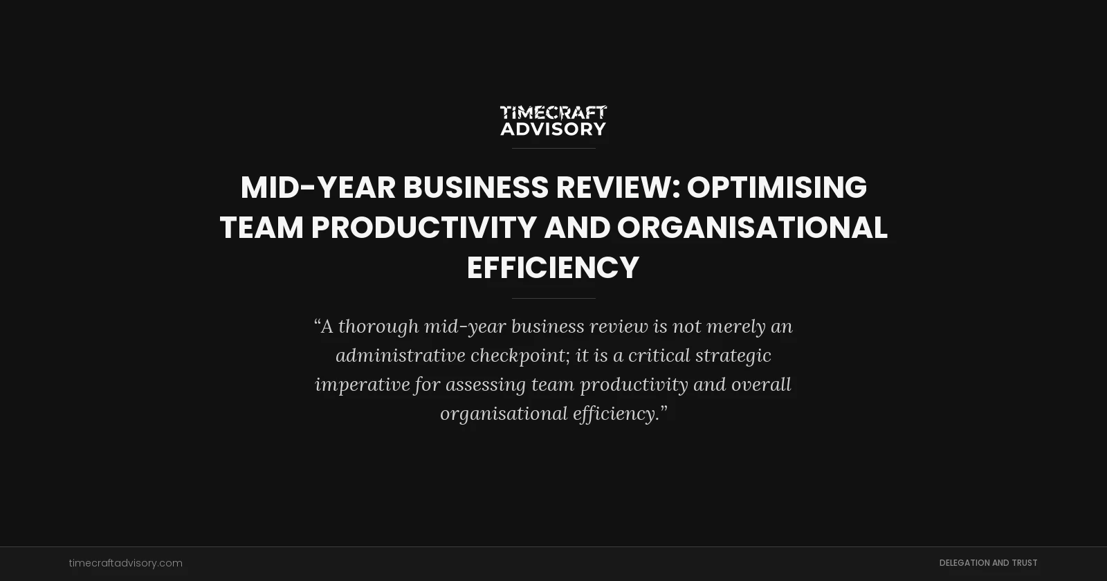 Mid-Year Business Review: Optimising Team Productivity and Organisational Efficiency
