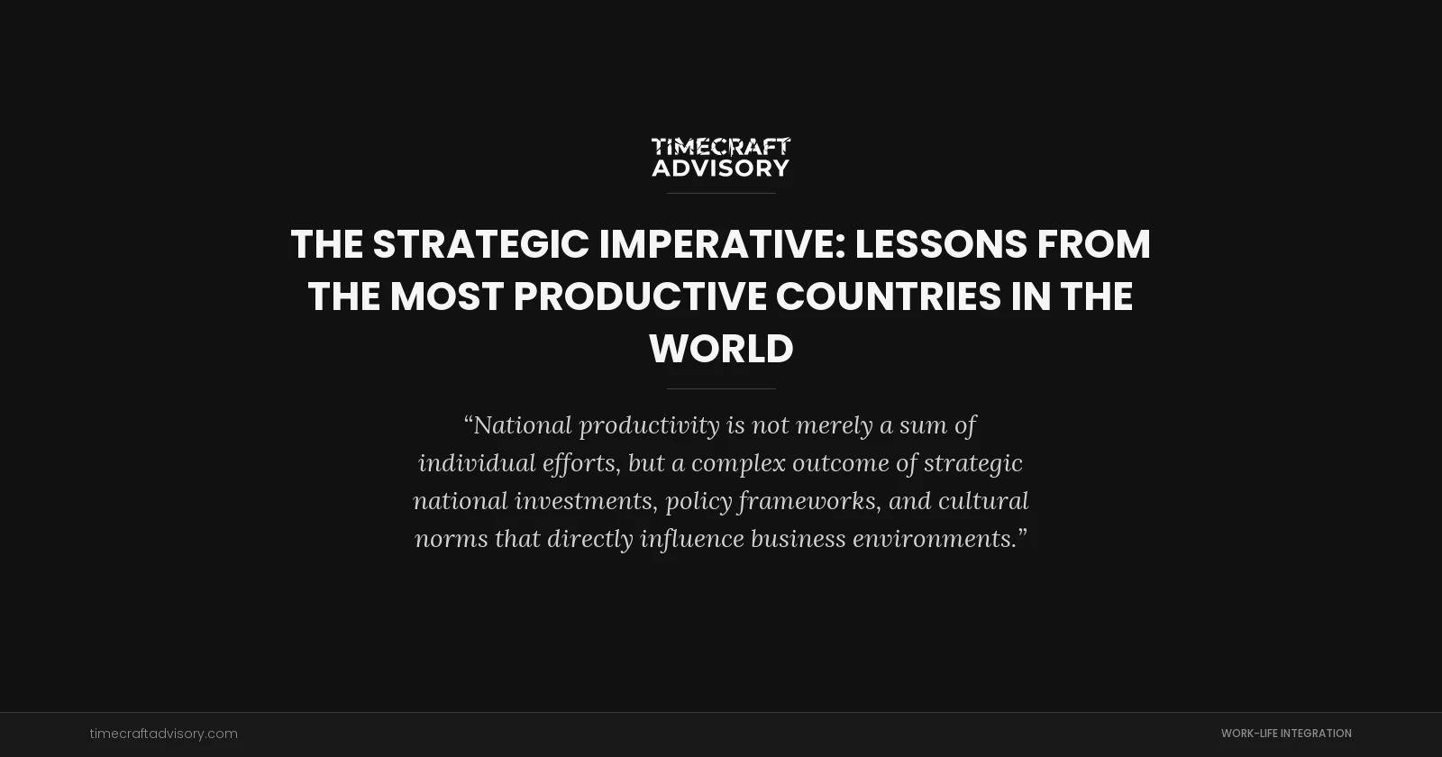 The Strategic Imperative: Lessons from the Most Productive Countries in the World