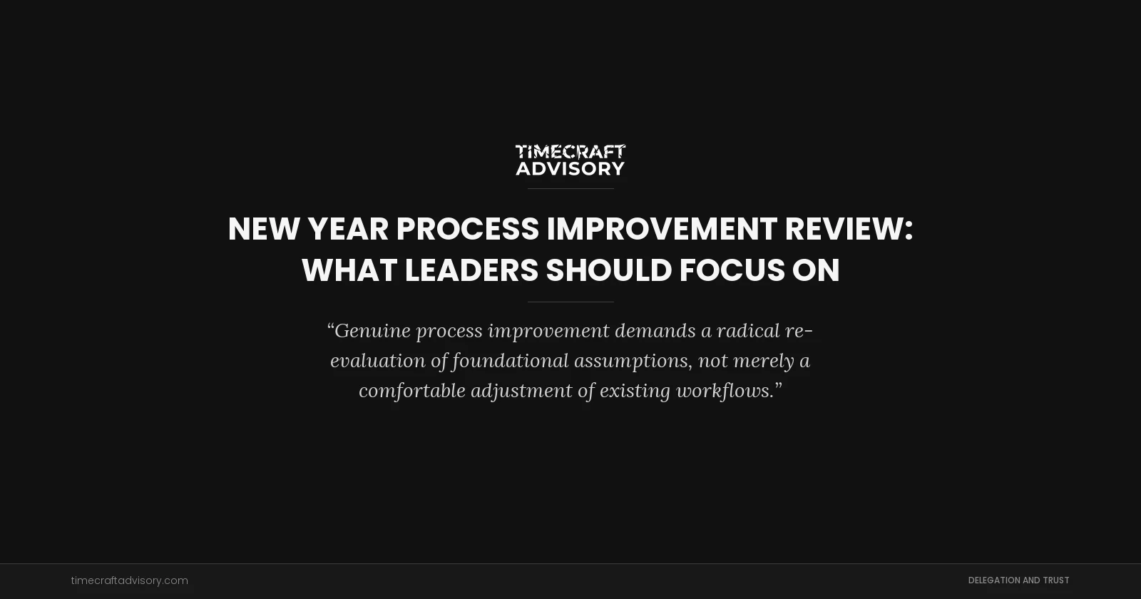 New Year Process Improvement Review: What Leaders Should Focus On