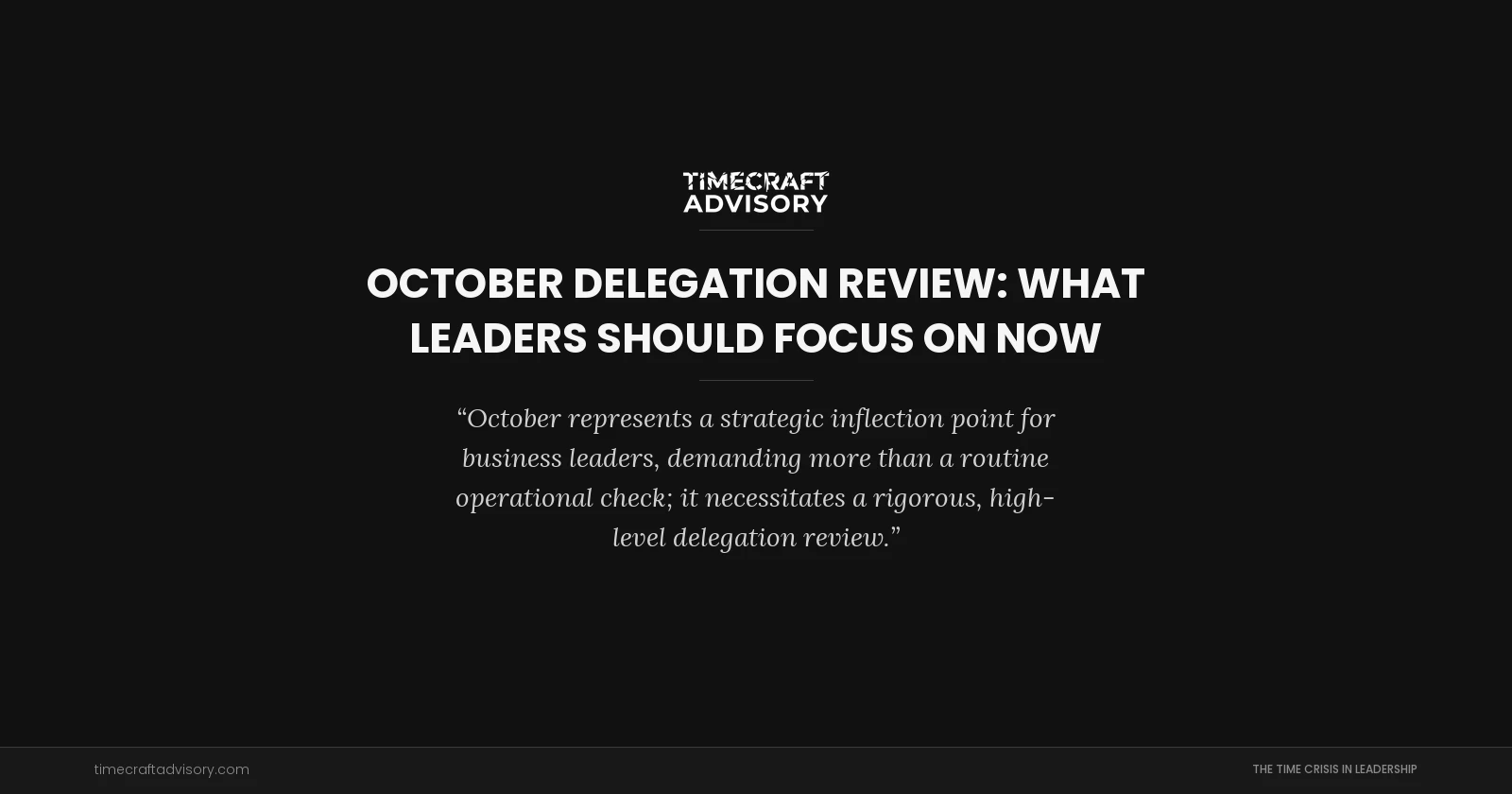 October Delegation Review: What Leaders Should Focus On Now
