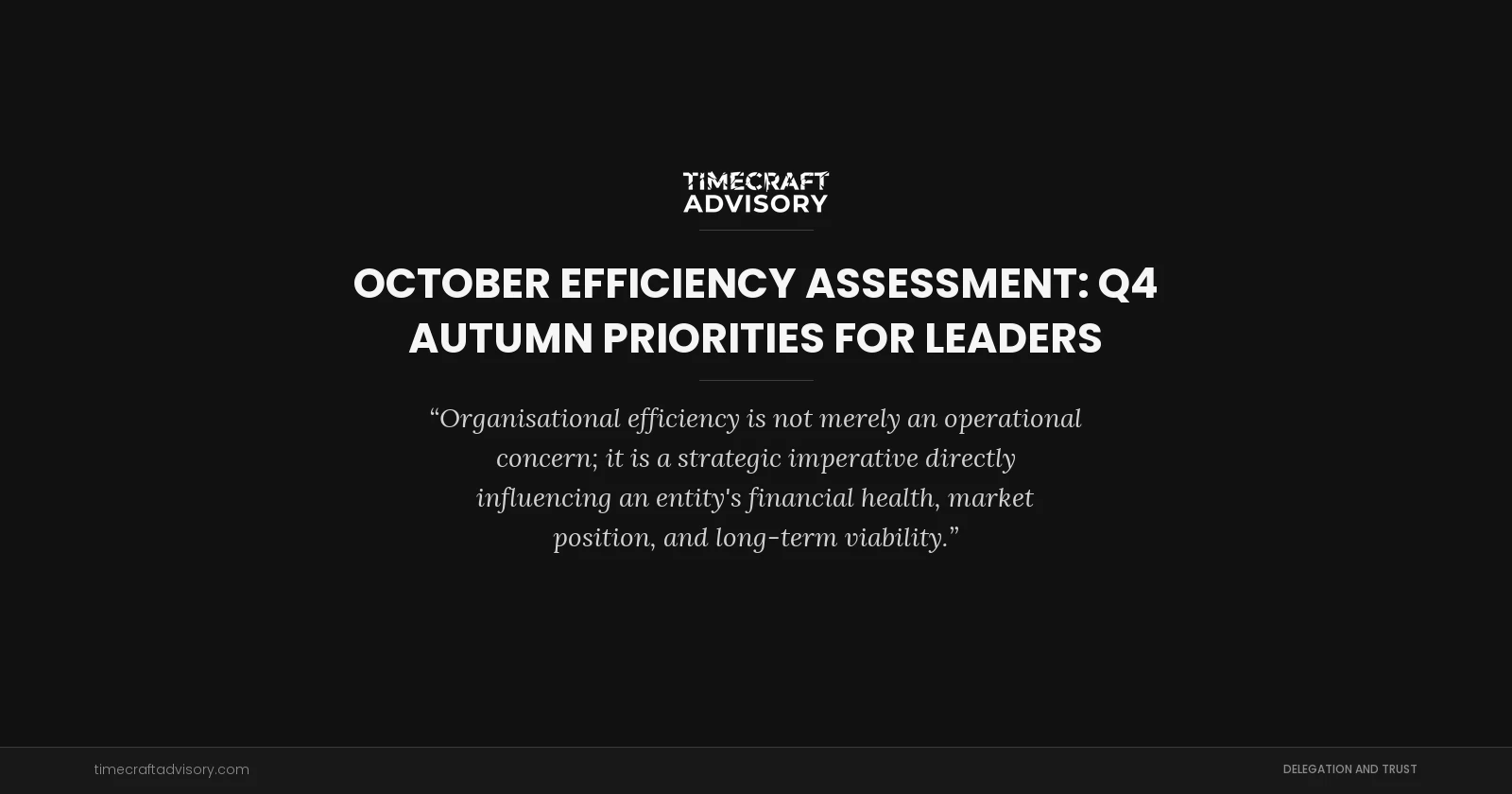 October Efficiency Assessment: Q4 Autumn Priorities for Leaders