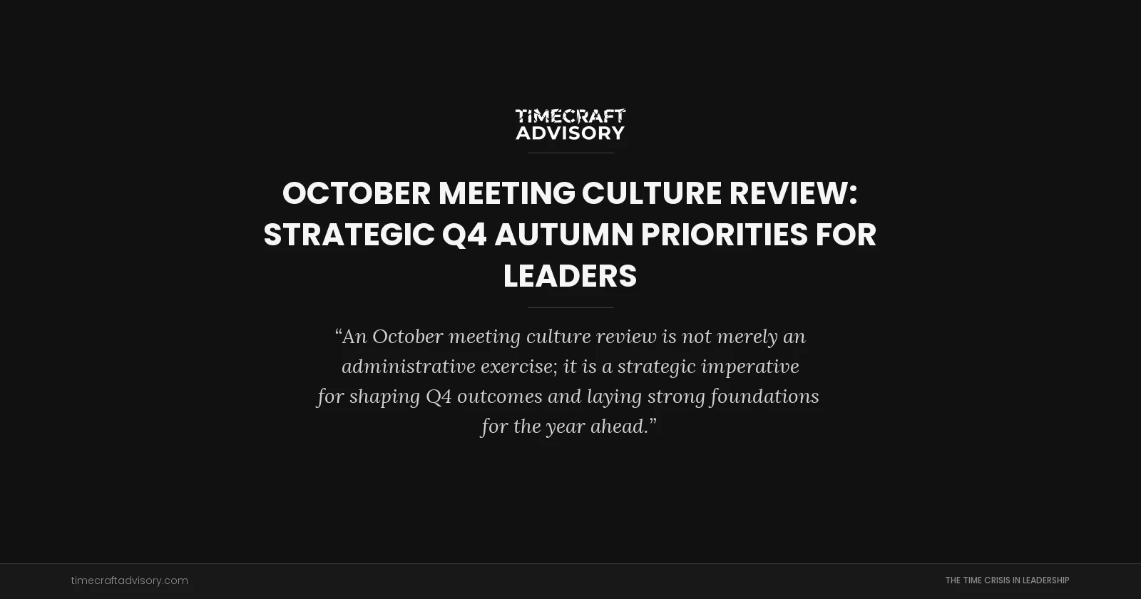 October Meeting Culture Review: Strategic Q4 Autumn Priorities for Leaders