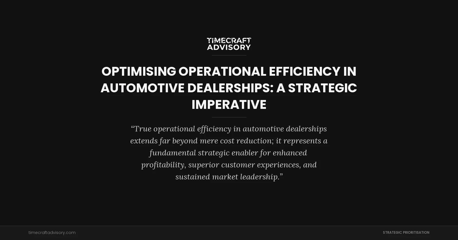 Optimising Operational Efficiency in Automotive Dealerships: A Strategic Imperative