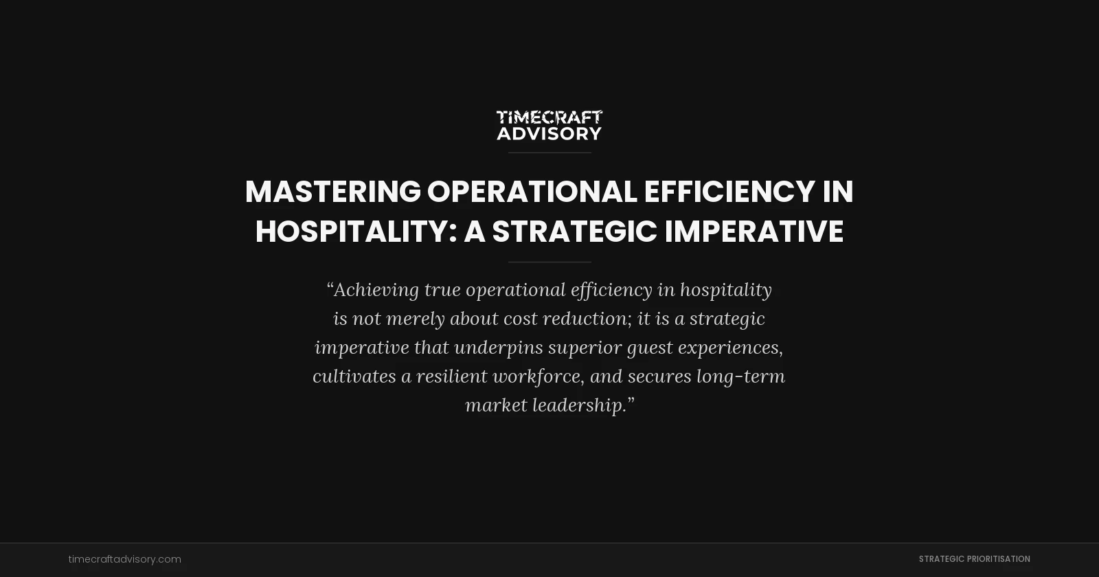 Mastering Operational Efficiency in Hospitality: A Strategic Imperative