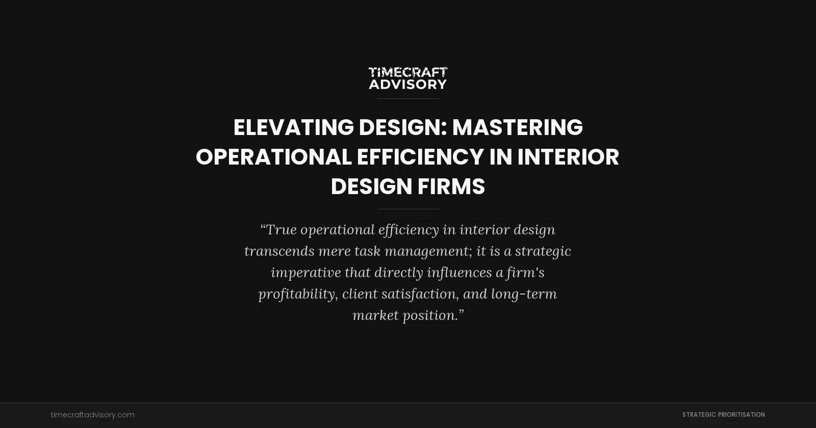 Elevating Design: Mastering Operational Efficiency in Interior Design Firms