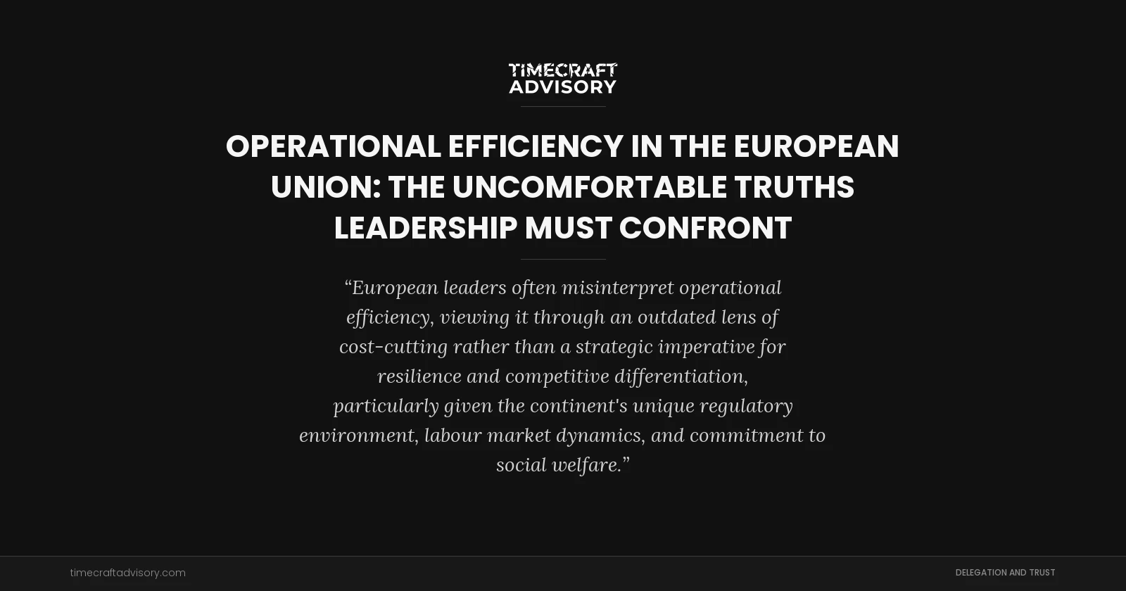 Operational Efficiency in the European Union: The Uncomfortable Truths Leadership Must Confront