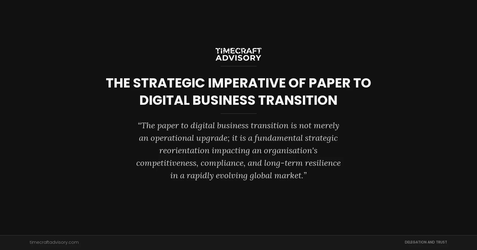 The Strategic Imperative of Paper to Digital Business Transition