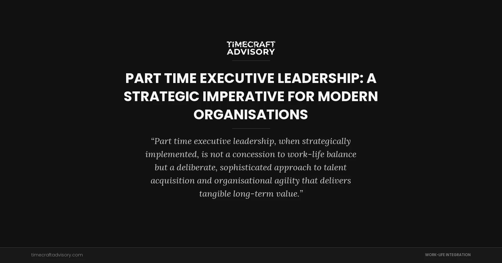 Part Time Executive Leadership: A Strategic Imperative for Modern Organisations