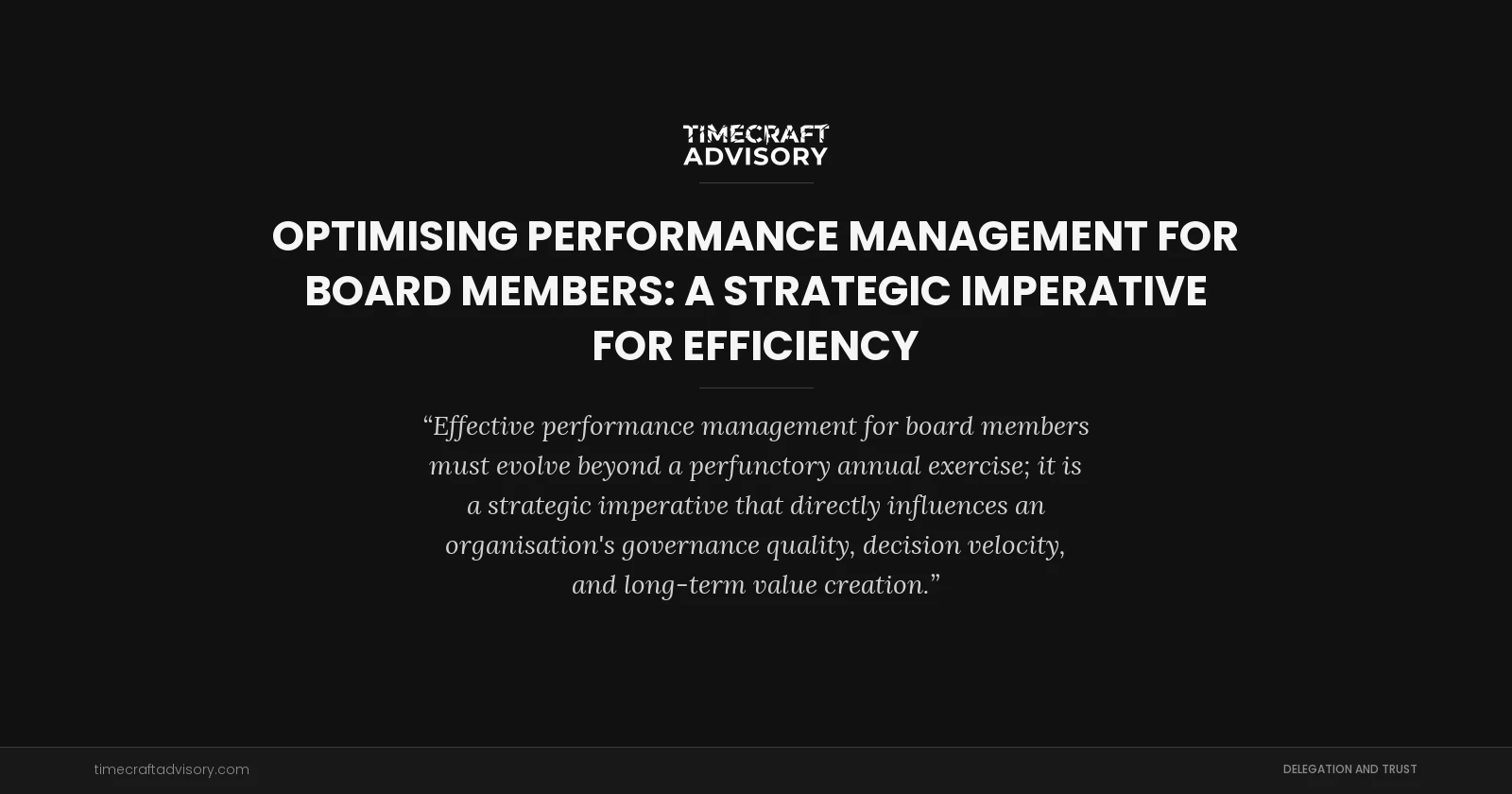 Optimising Performance Management for Board Members: A Strategic Imperative for Efficiency