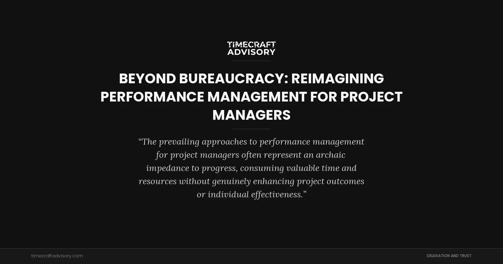Beyond Bureaucracy: Reimagining Performance Management for Project Managers