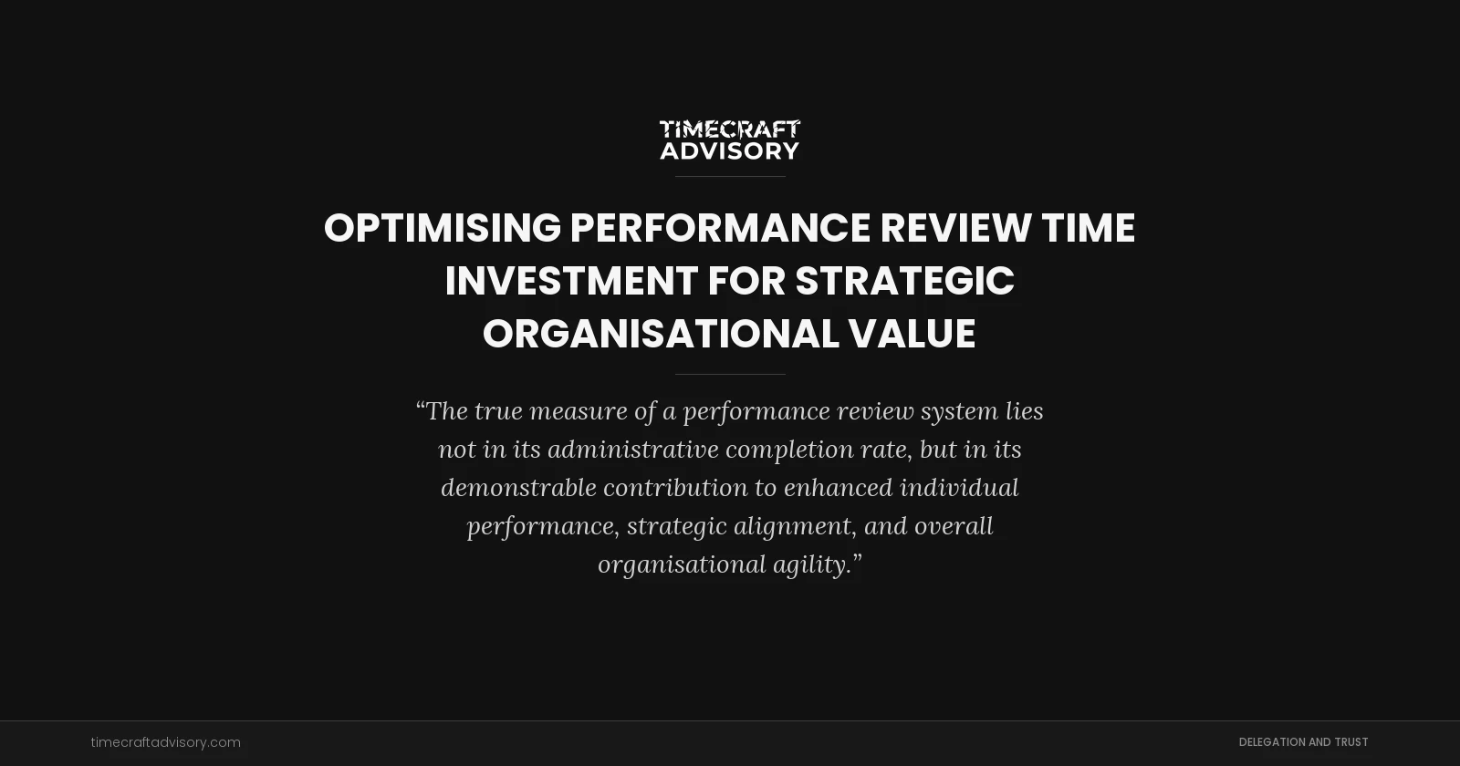 Optimising Performance Review Time Investment for Strategic Organisational Value