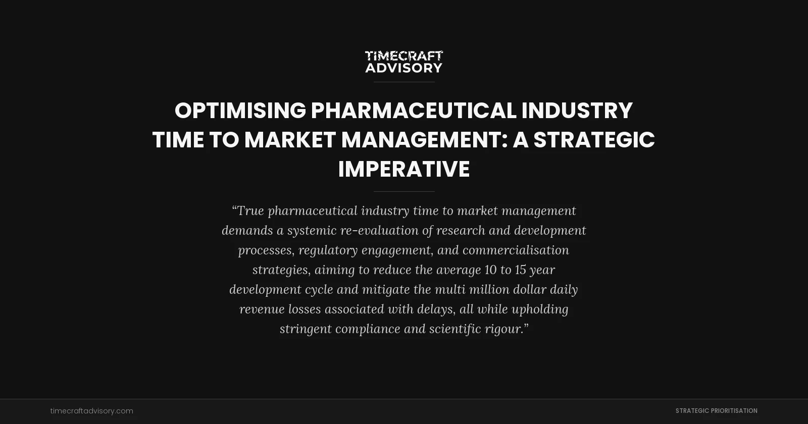 Optimising Pharmaceutical Industry Time To Market Management: A Strategic Imperative