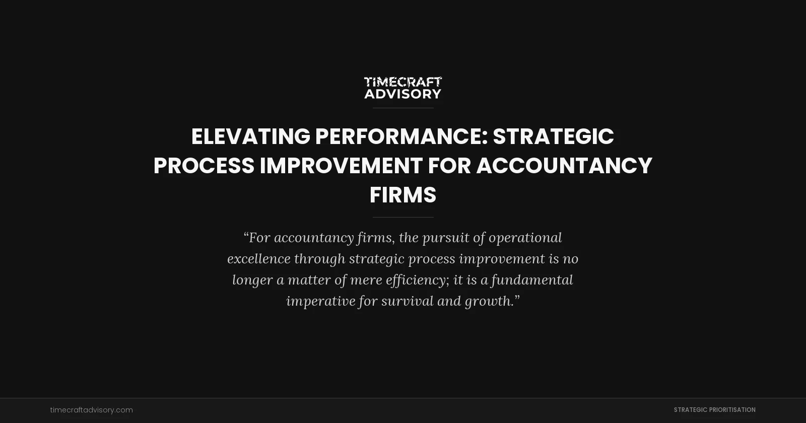 Elevating Performance: Strategic Process Improvement for Accountancy Firms