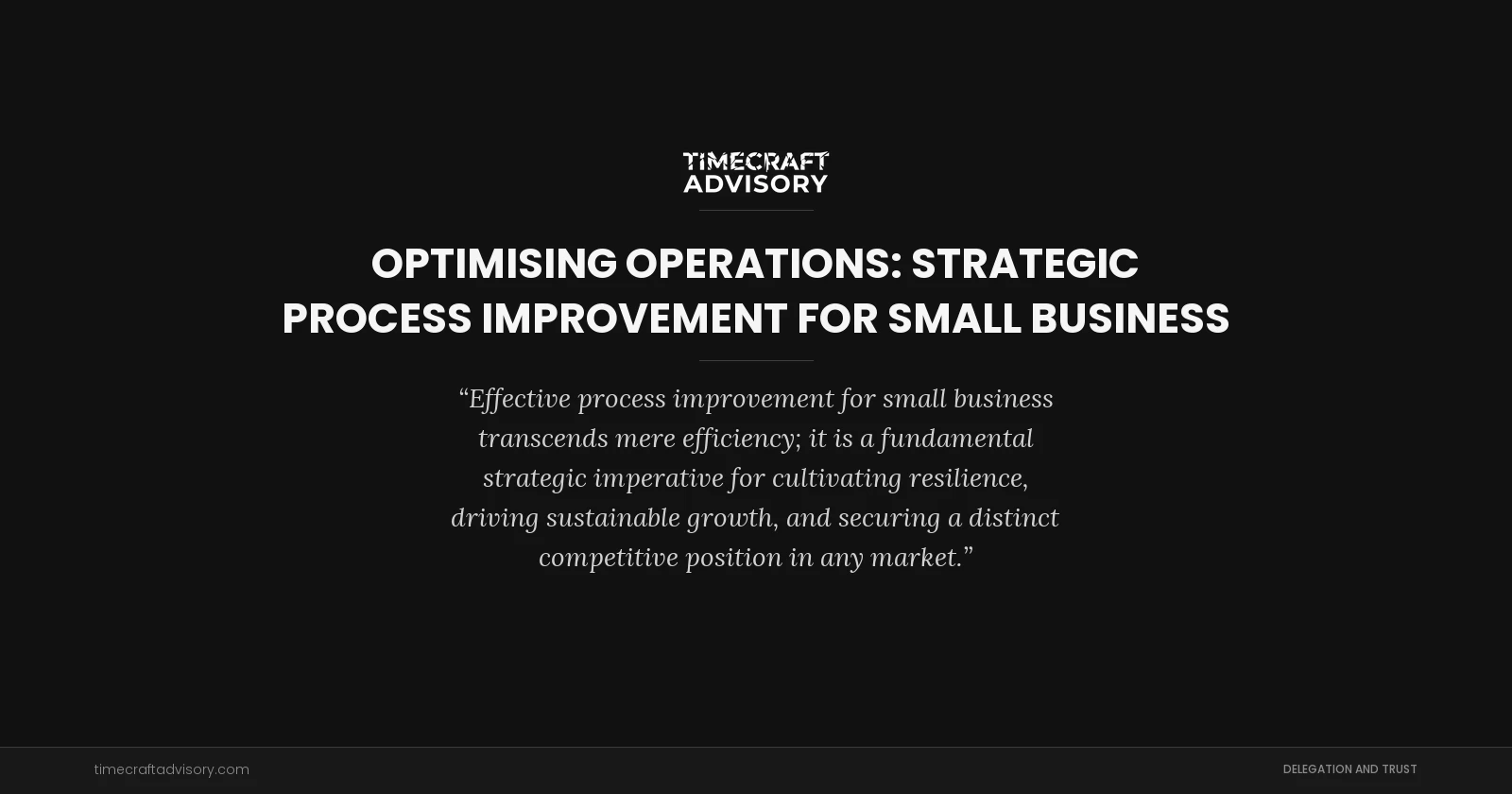 Optimising Operations: Strategic Process Improvement for Small Business