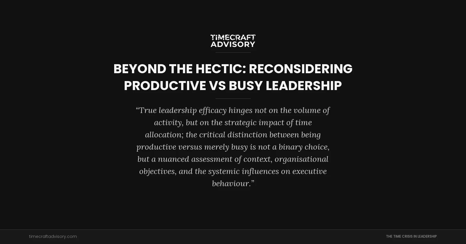 Beyond the Hectic: Reconsidering Productive vs Busy Leadership