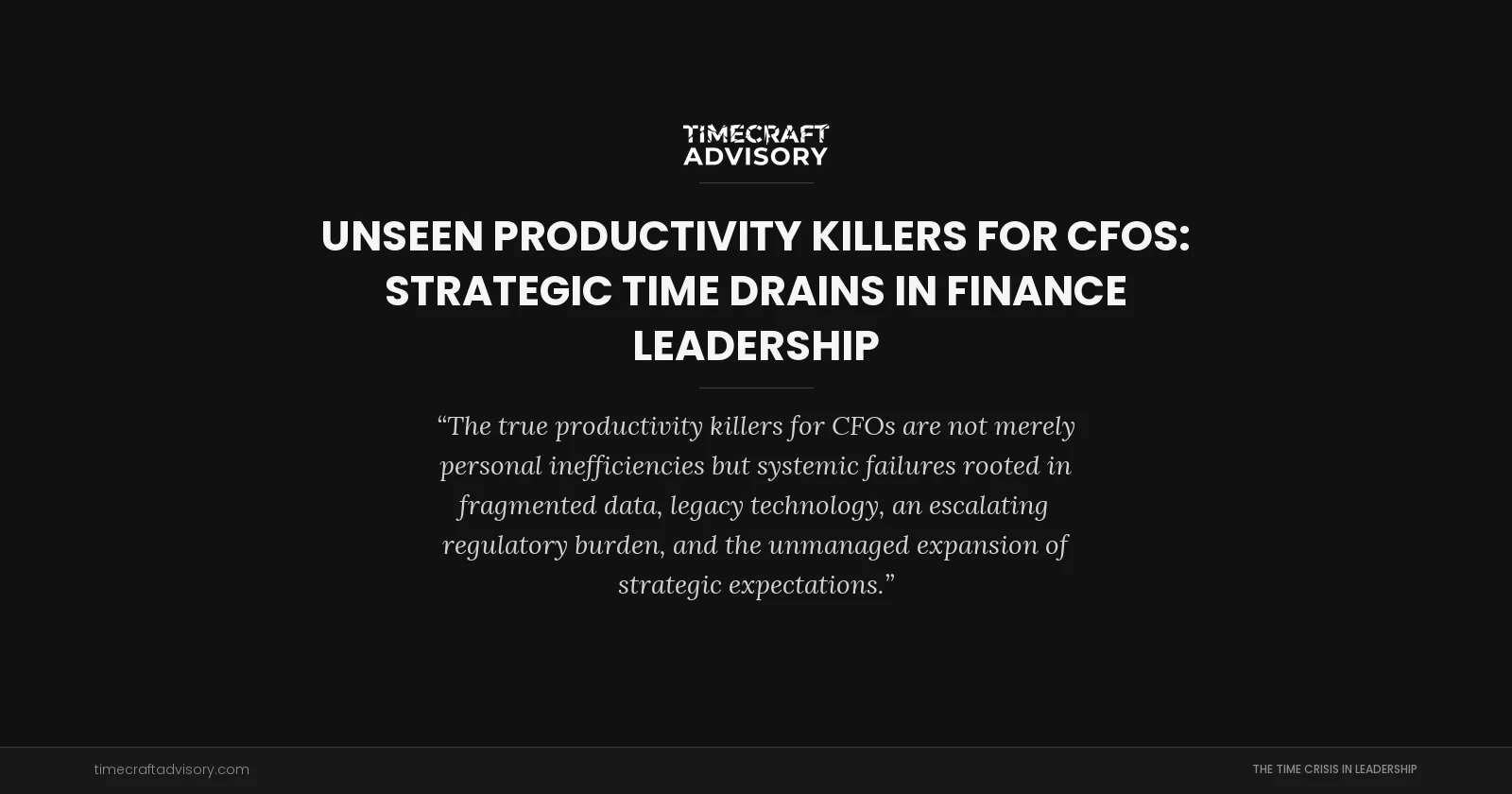 Unseen Productivity Killers for CFOs: Strategic Time Drains in Finance Leadership
