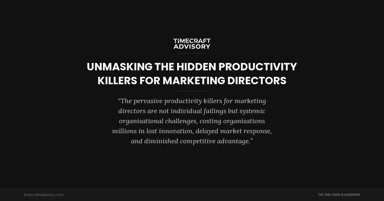 Unmasking the Hidden Productivity Killers for Marketing Directors