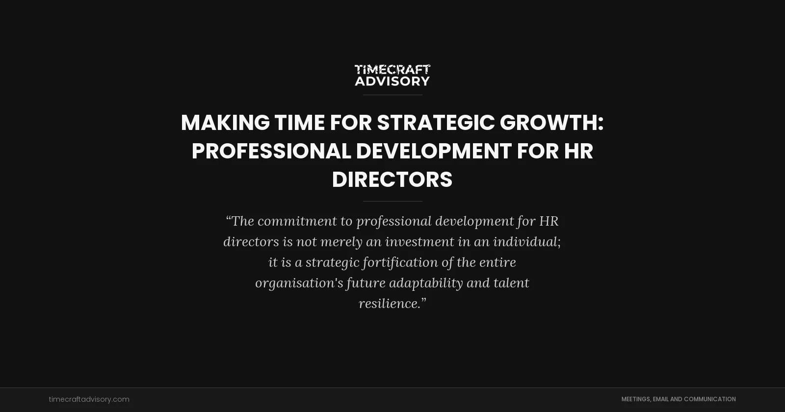 Making Time for Strategic Growth: Professional Development for HR Directors