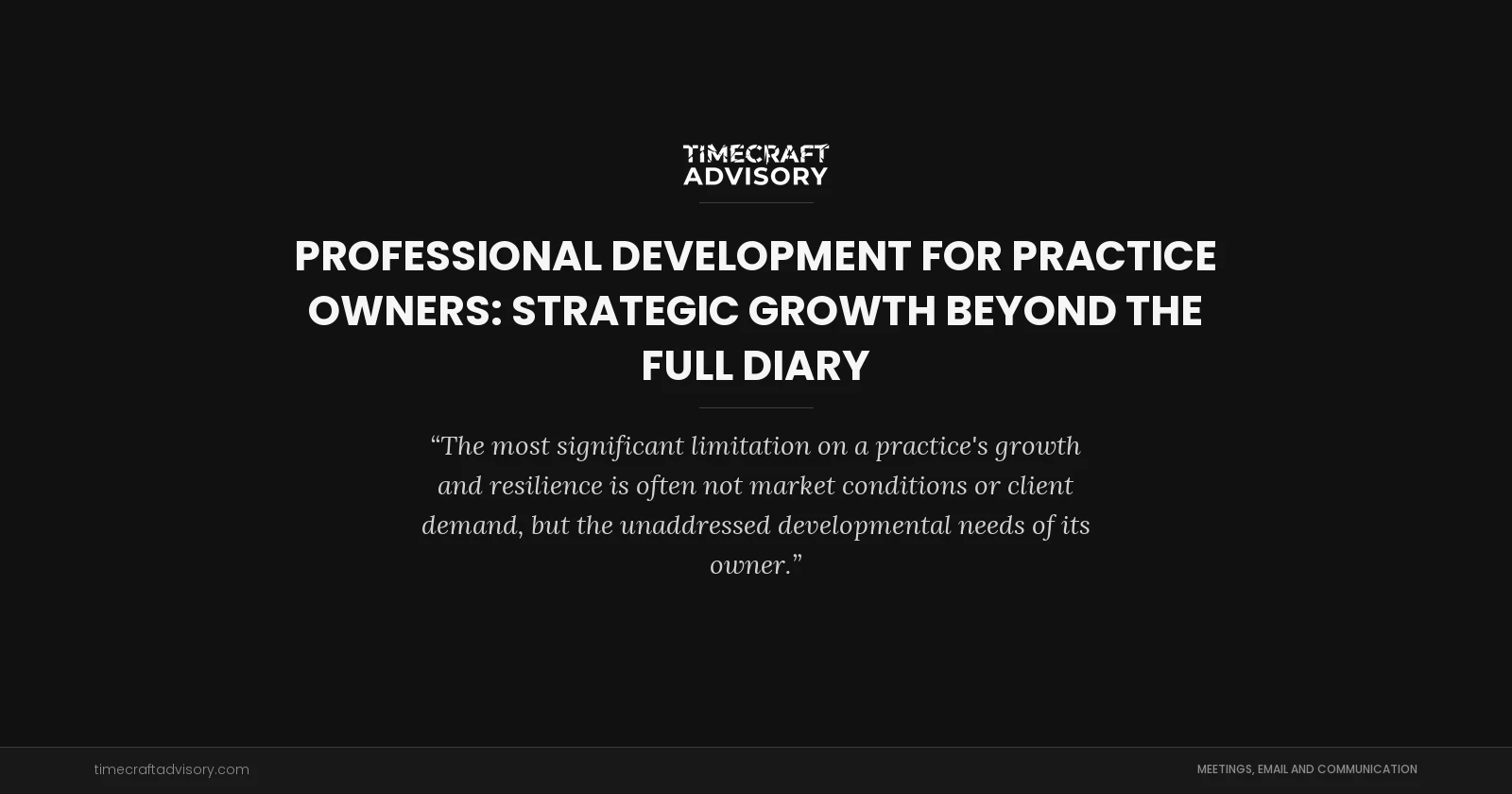 Professional Development for Practice Owners: Strategic Growth Beyond the Full Diary