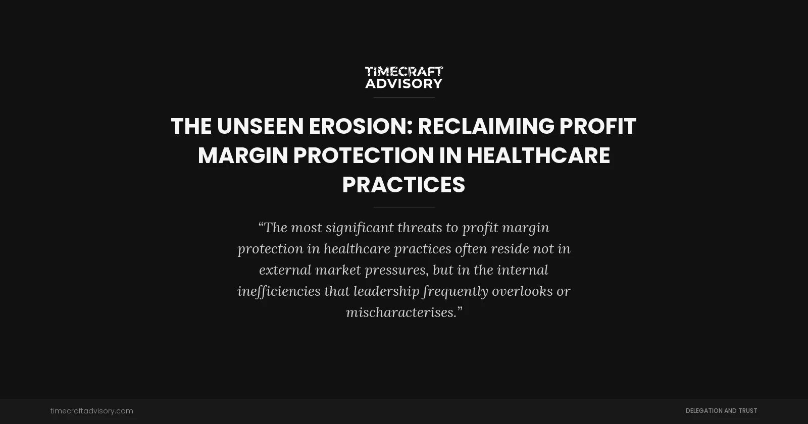 The Unseen Erosion: Reclaiming Profit Margin Protection in Healthcare Practices