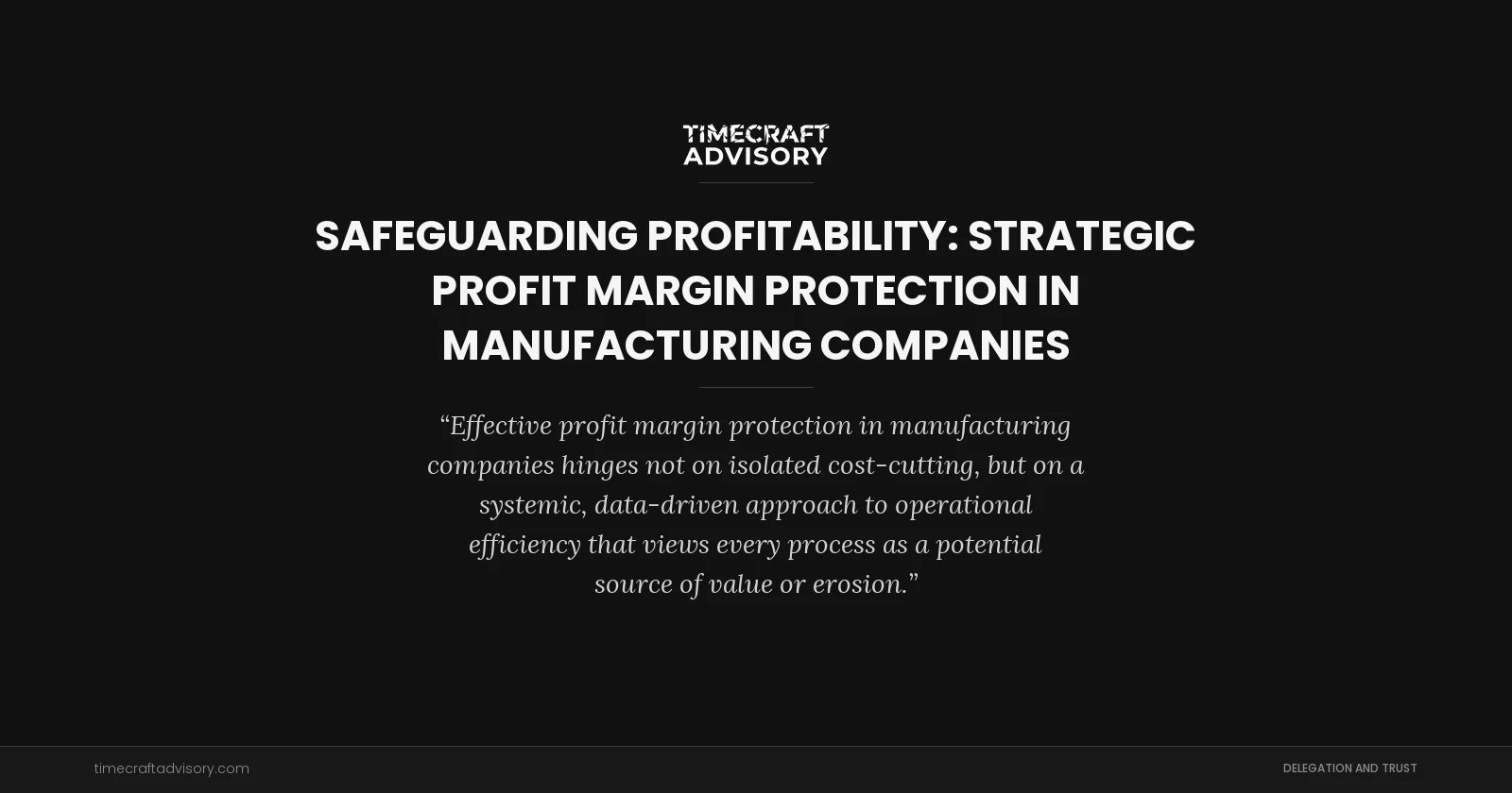 Safeguarding Profitability: Strategic Profit Margin Protection in Manufacturing Companies