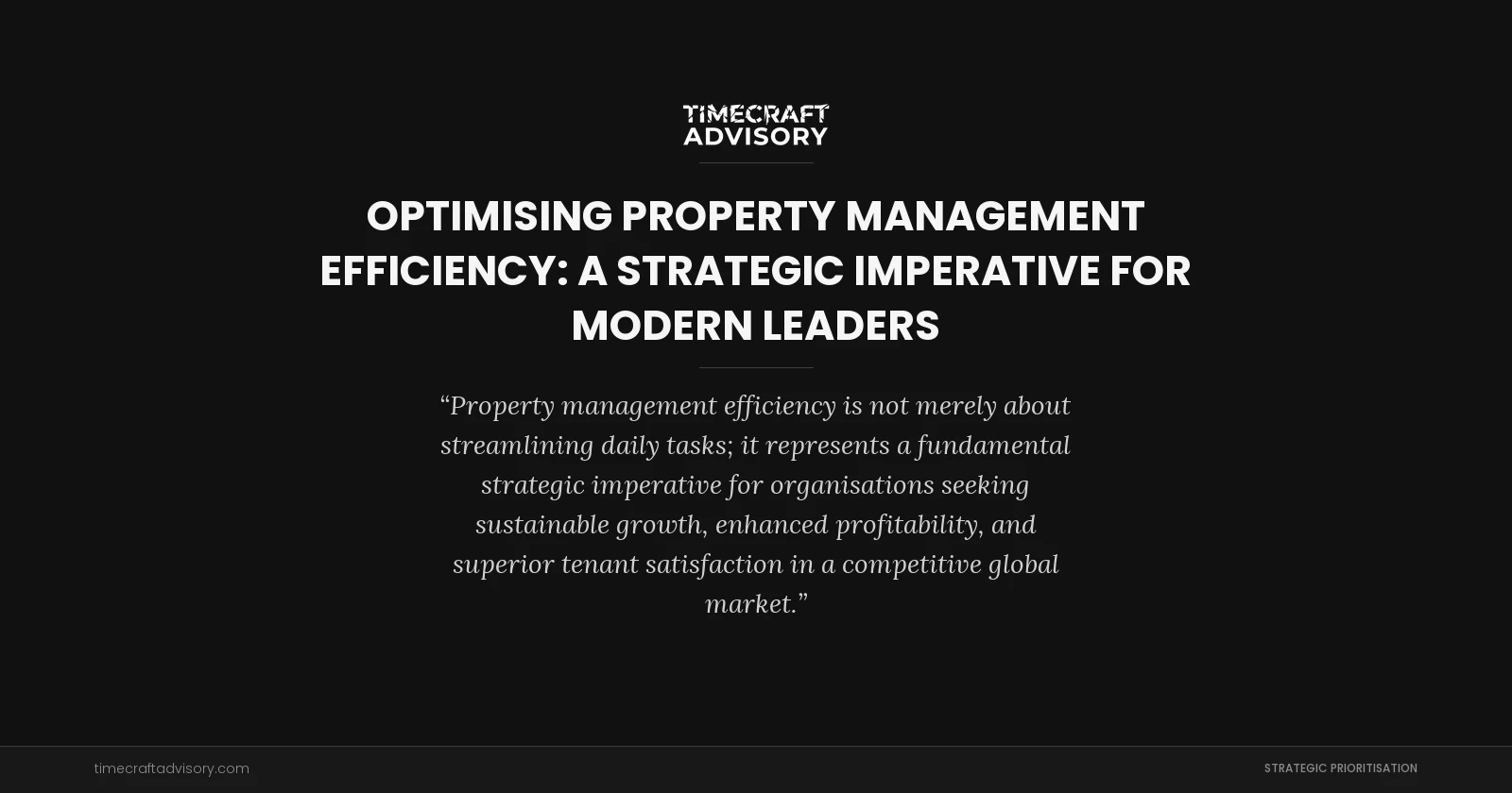 Optimising Property Management Efficiency: A Strategic Imperative for Modern Leaders