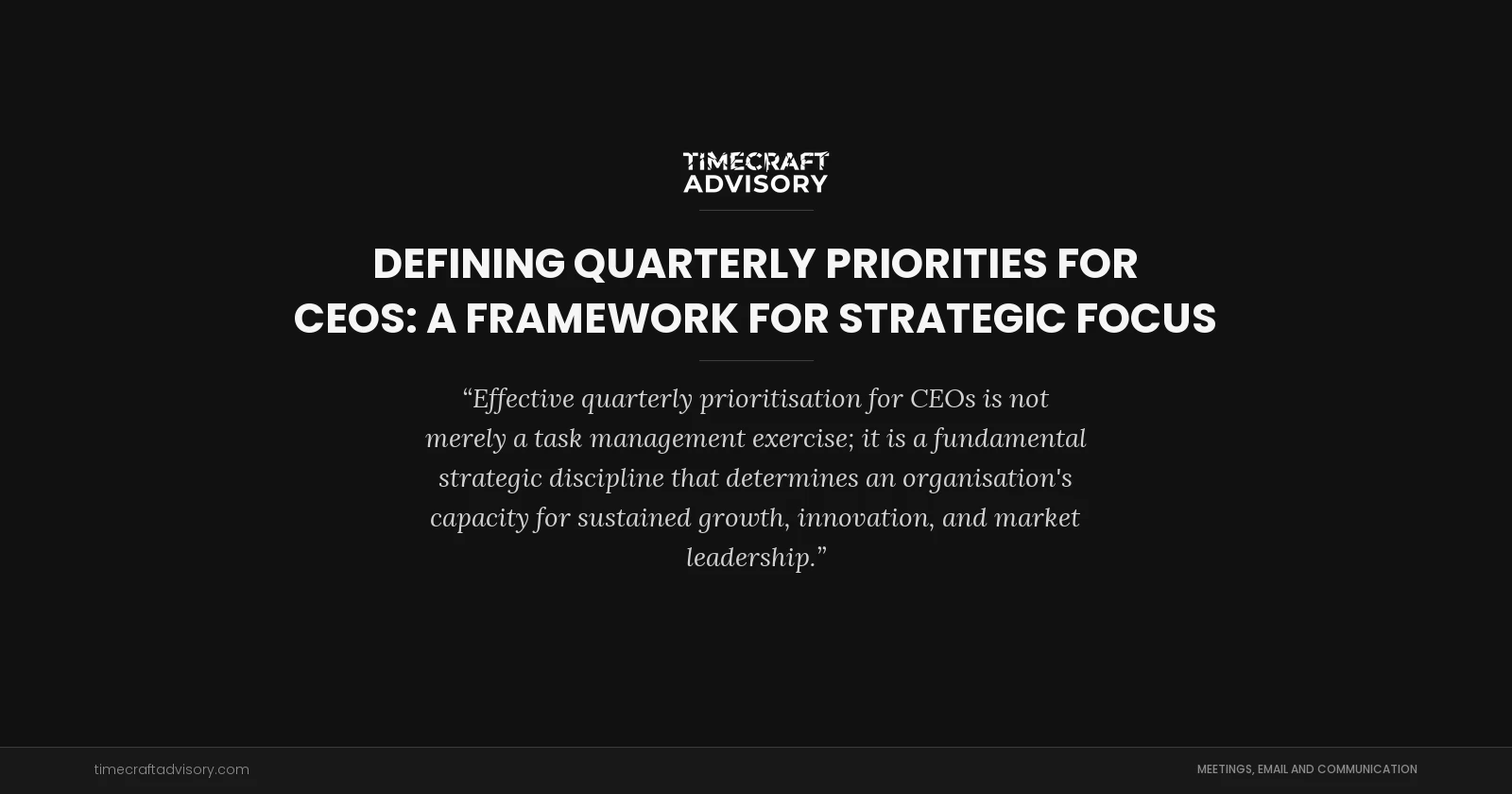 Defining Quarterly Priorities for CEOs: A Framework for Strategic Focus