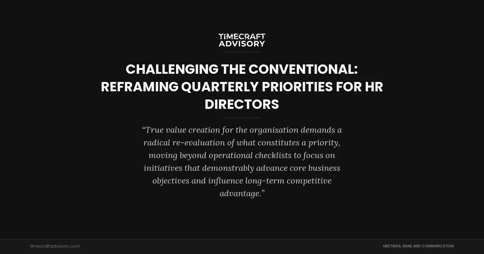 Challenging the Conventional: Reframing Quarterly Priorities for HR Directors