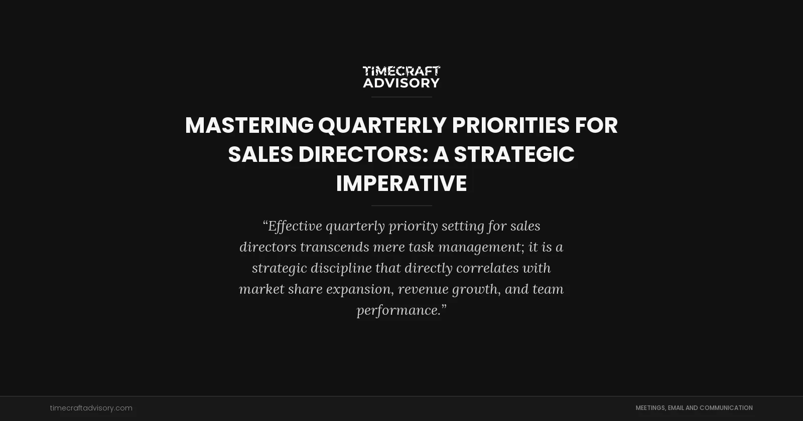 Mastering Quarterly Priorities for Sales Directors: A Strategic Imperative