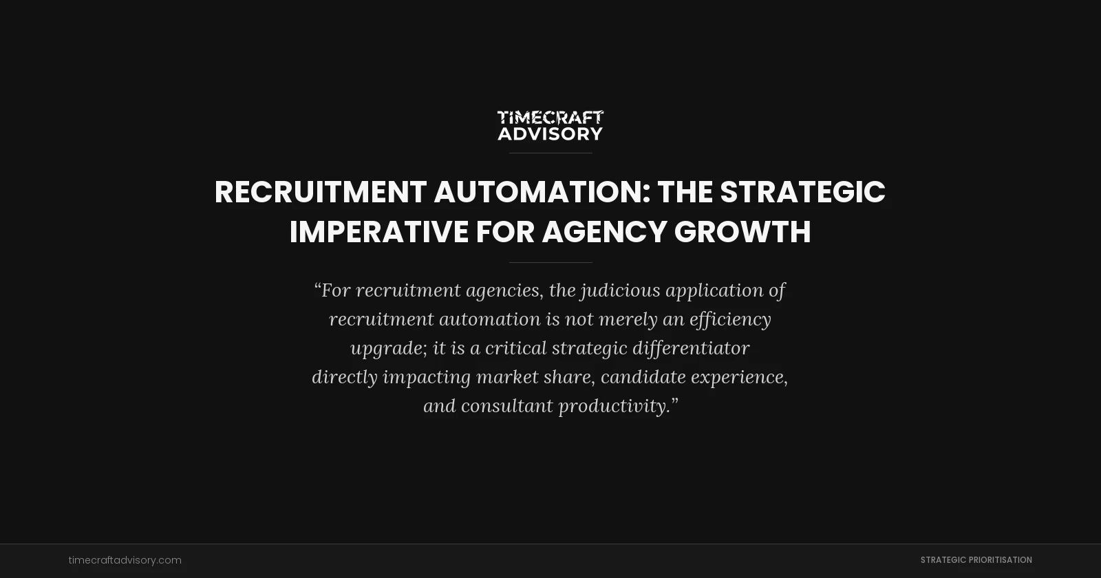 Recruitment Automation: The Strategic Imperative for Agency Growth