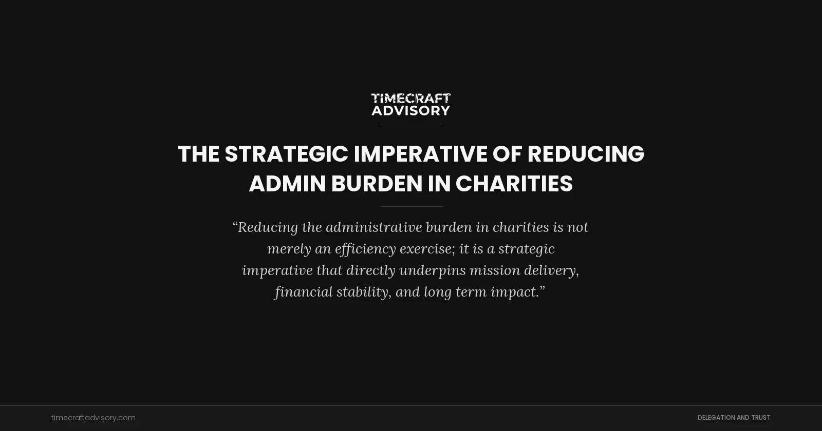 The Strategic Imperative of Reducing Admin Burden in Charities