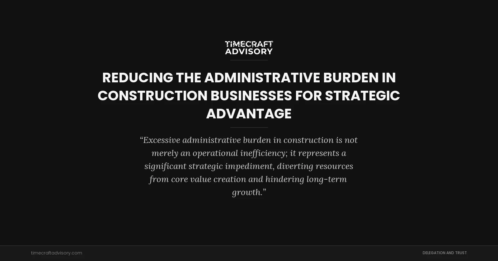 Reducing the Administrative Burden in Construction Businesses for Strategic Advantage