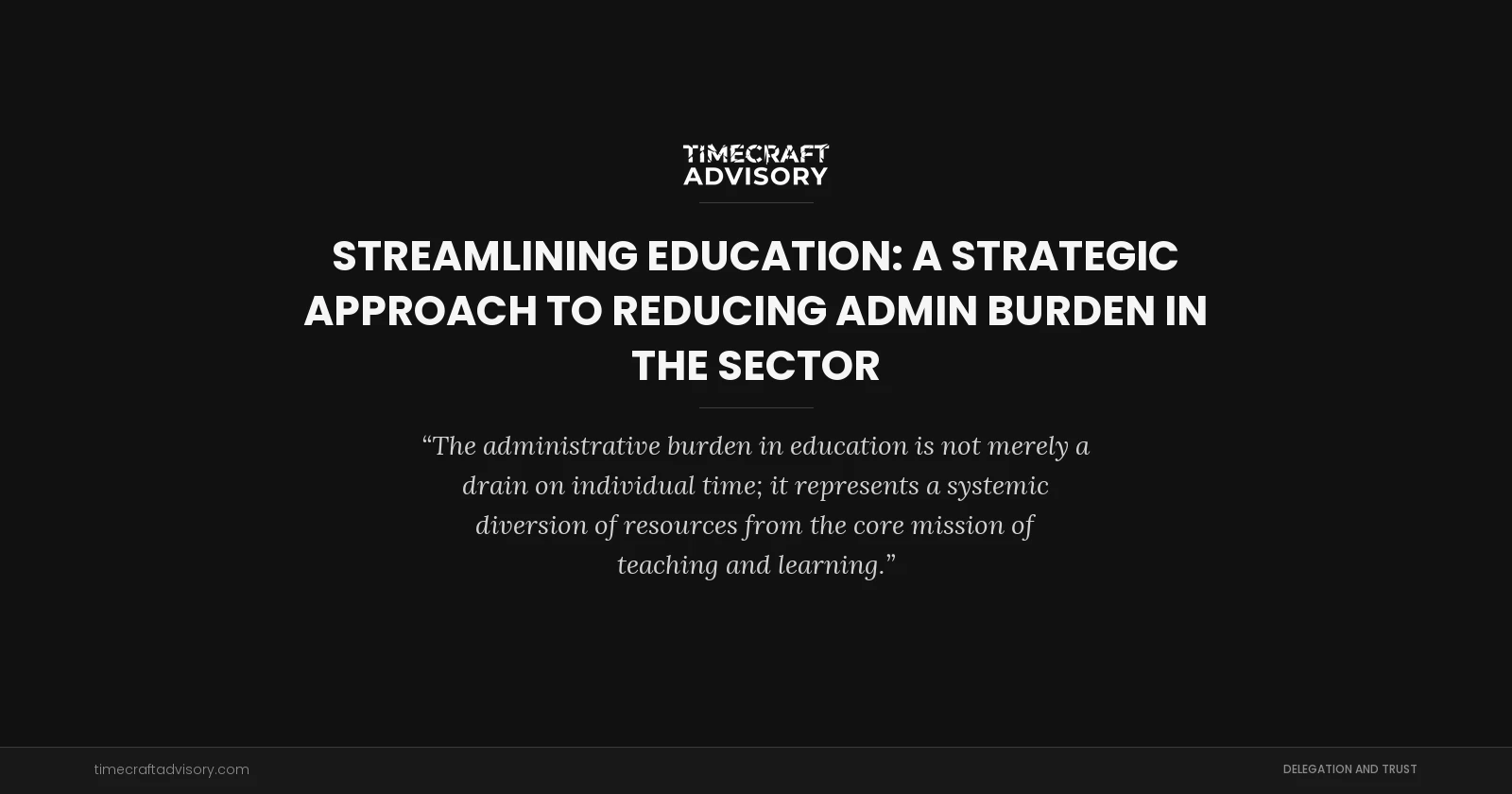 Streamlining Education: A Strategic Approach to Reducing Admin Burden in the Sector