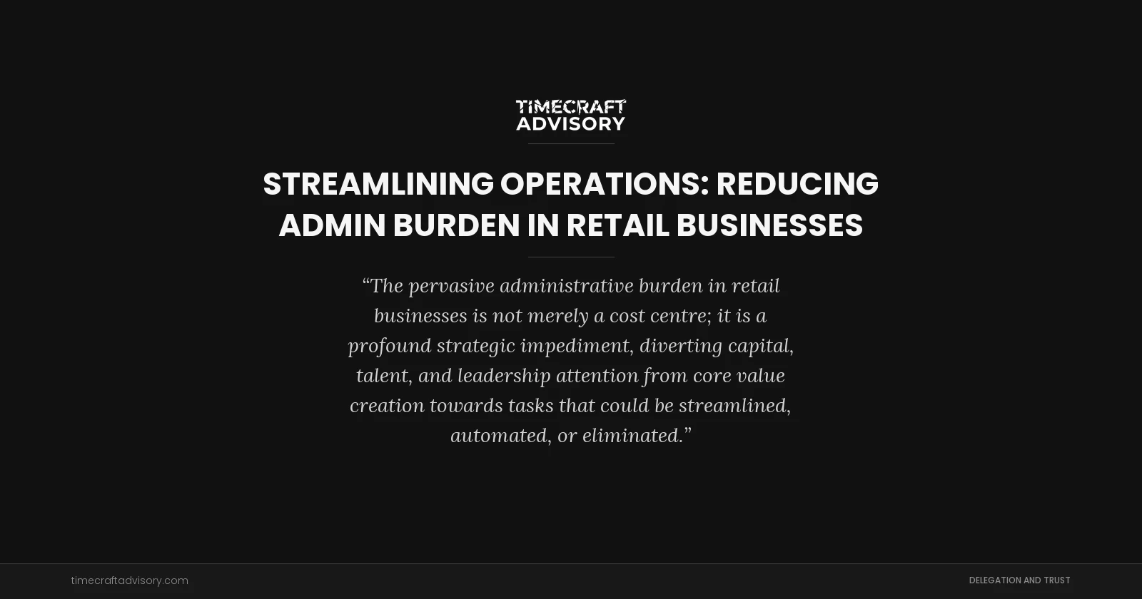 Streamlining Operations: Reducing Admin Burden in Retail Businesses